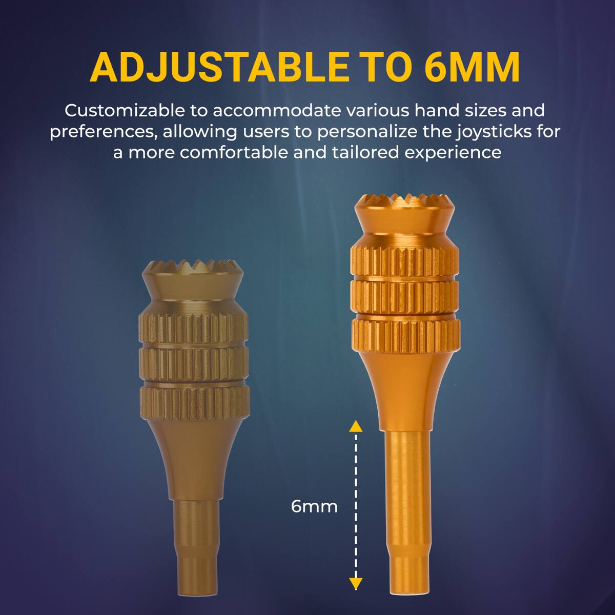 ADJUSTABLE TO 6MM

Customizable to accommodate various hand sizes and preferences, allowing users to personalize the joysticks for a more comfortable and tailored experience