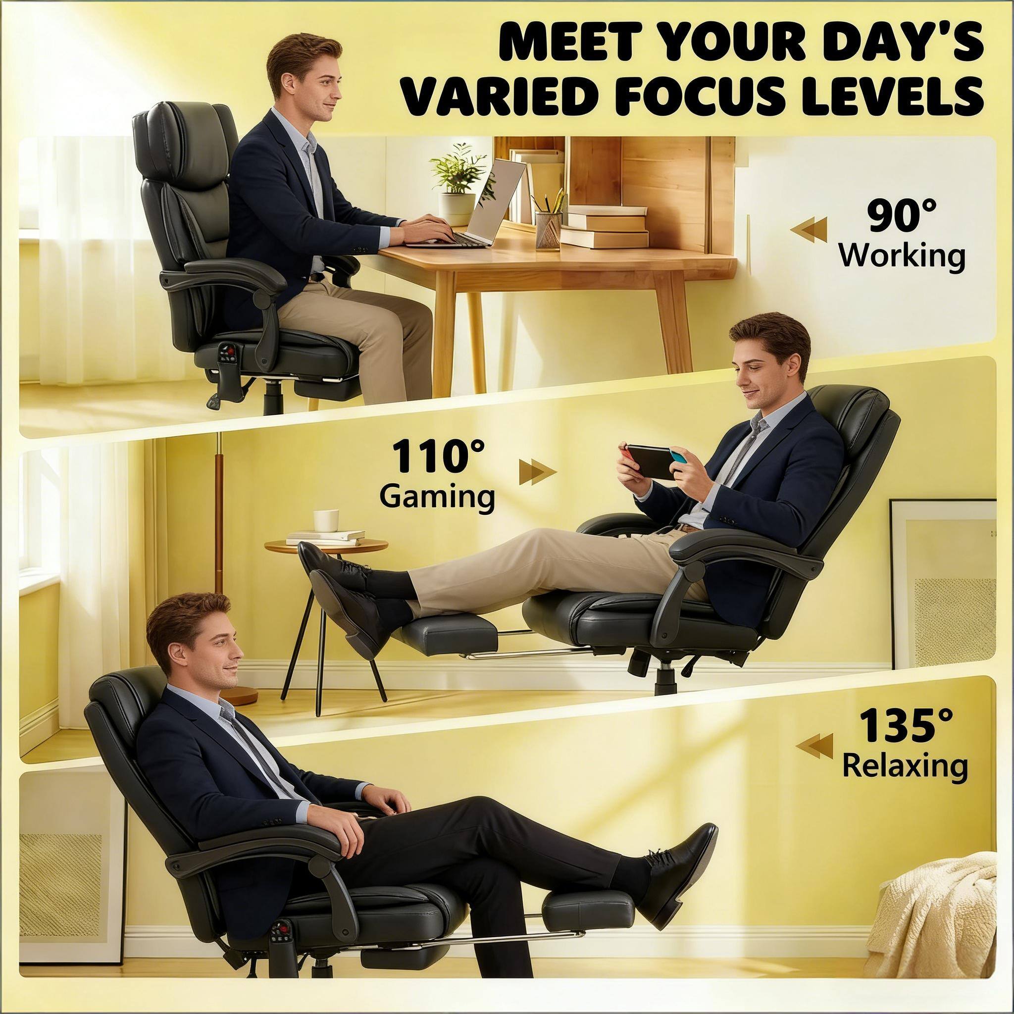 MEET YOUR DAY'S VARIED FOCUS LEVELS

90° Working  
110° Gaming  
135° Relaxing