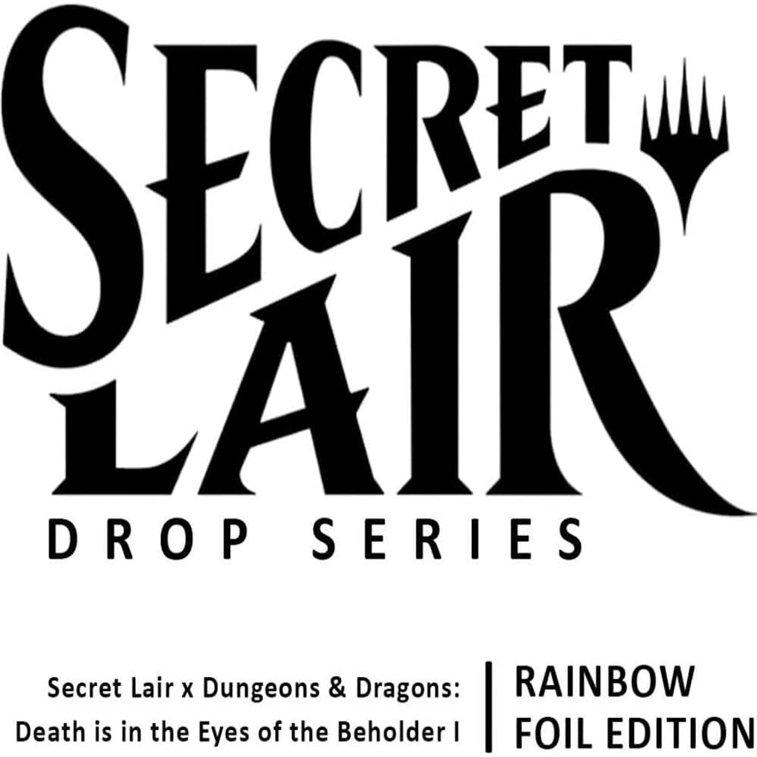 Wizards of The Coast - Magic: The Gathering TCG: Secret Lair - Dungeons and Dragons: Death is in the Eyes of the Beholder 1 - Foil price history on PriceWatchPro