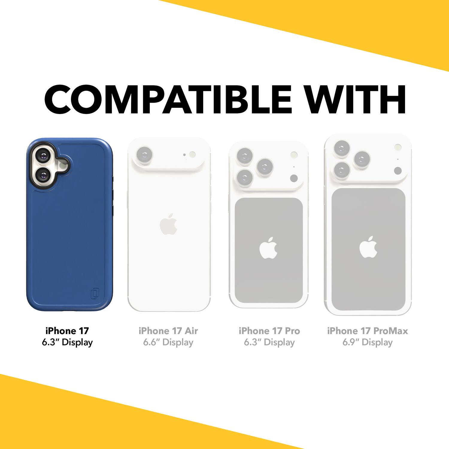 COMPATIBLE WITH

iPhone 17 6.3" Display  
iPhone 17 Air 6.6" Display  
iPhone 17 Pro 6.3" Display  
iPhone 17 ProMax 6.9" Display