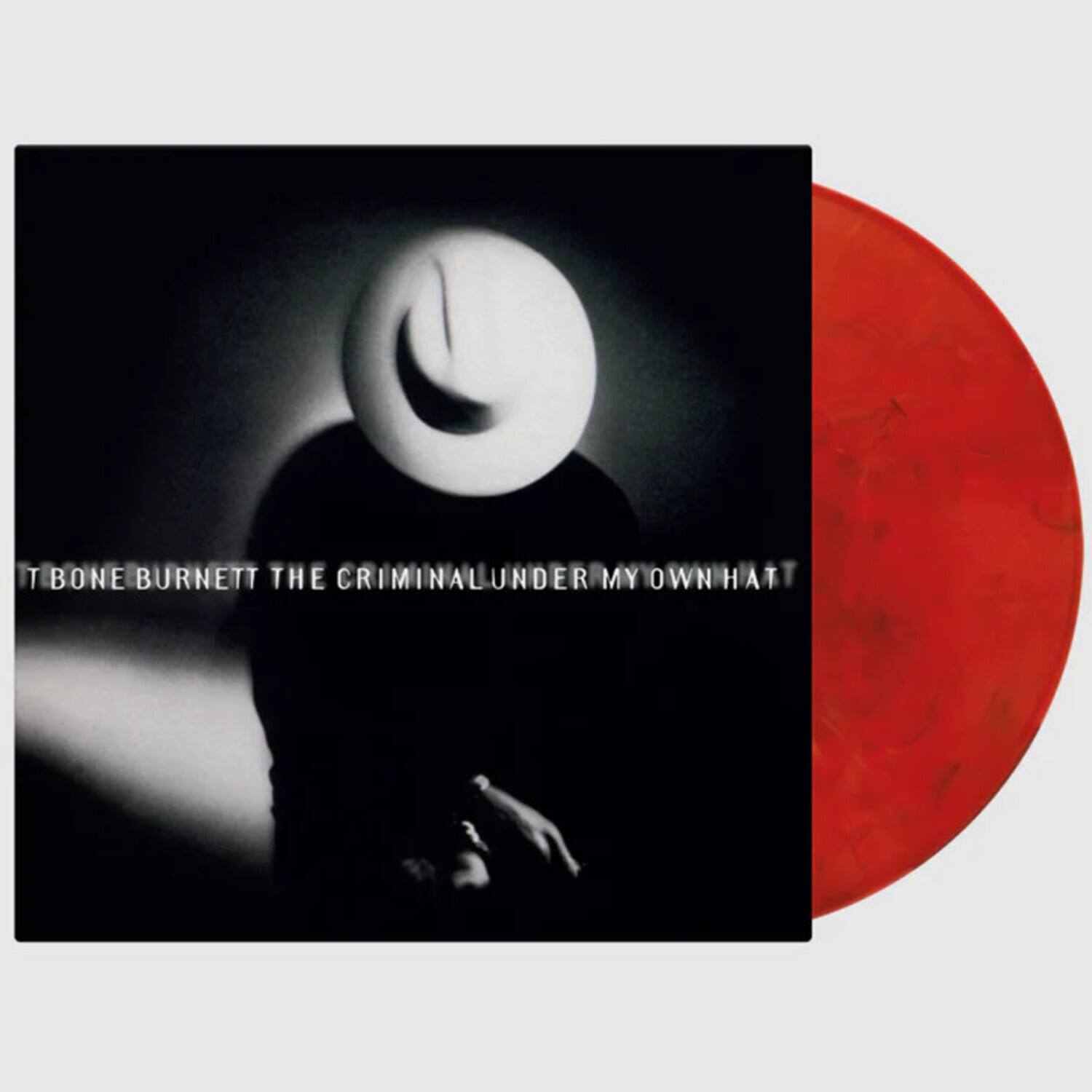 T Bone Burnett - The Criminal Under My Own Hat