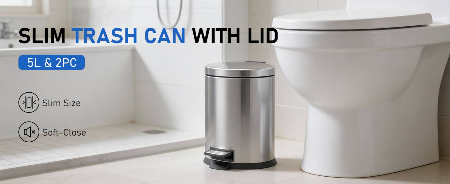 SLIM TRASH CAN WITH LID  
5L & 2PC  
Slim Size  
Soft-Close
