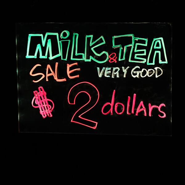 Milk & Tea  
Sale  
Very Good  
$2 dollars