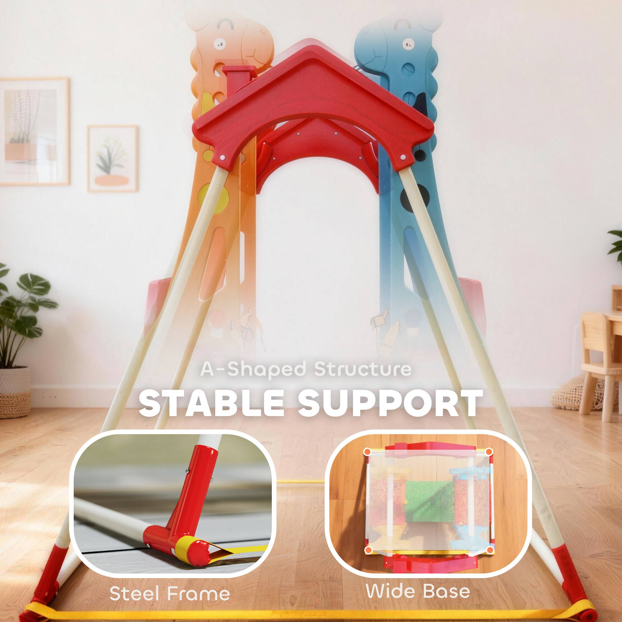 A-Shaped Structure  
STABLE SUPPORT  
Steel Frame  
Wide Base