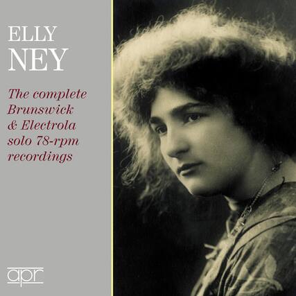 ELLY NEY
The complete Brunswick & Electrola solo 78-rpm recordings
apr
