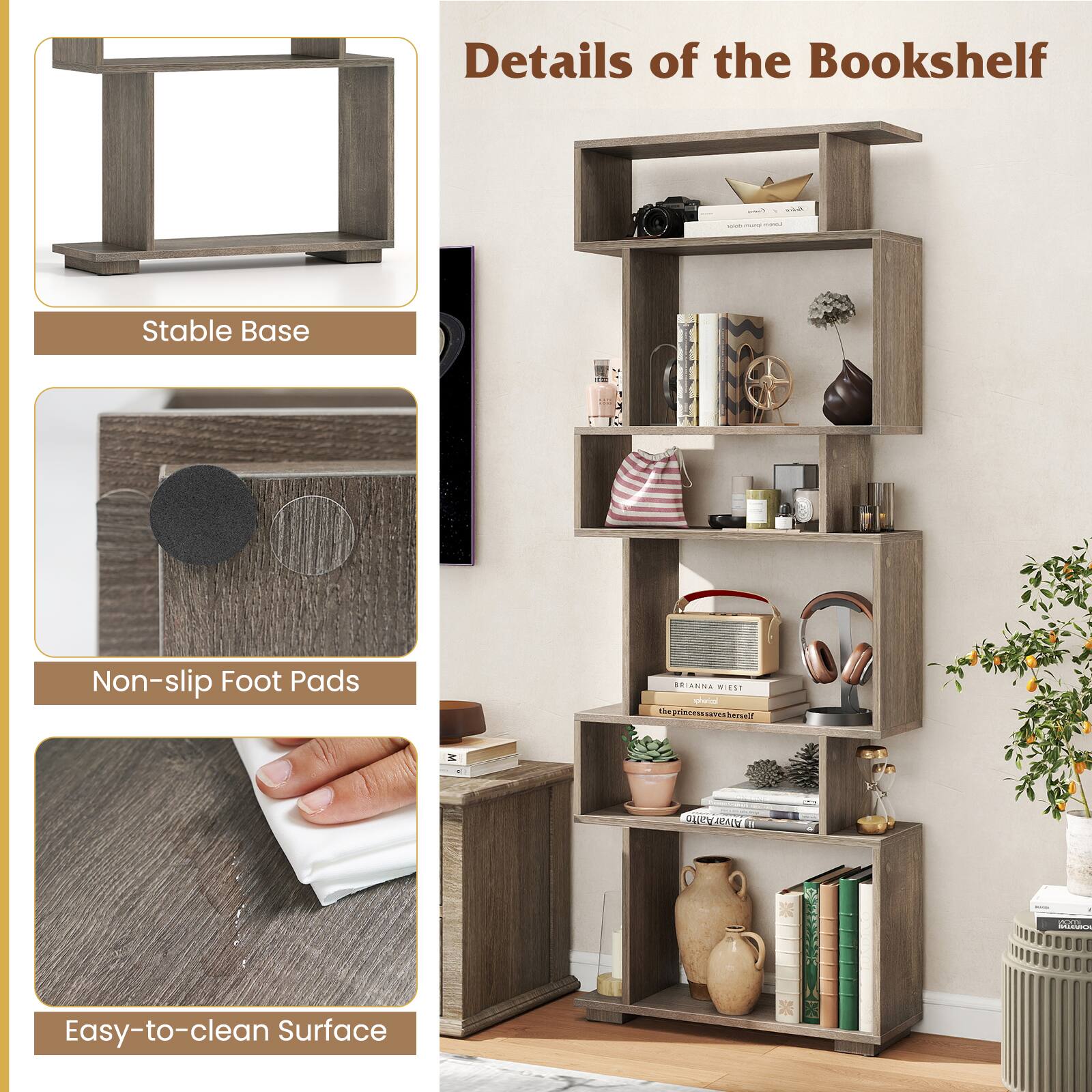 Details of the Bookshelf

- Stable Base
- Non-slip Foot Pads
- Easy-to-clean Surface