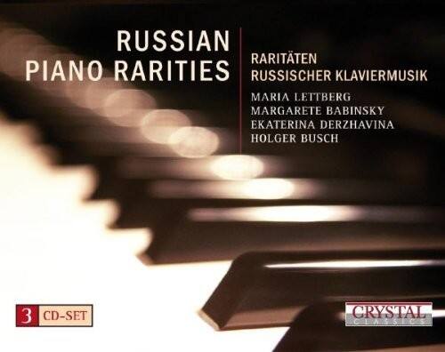 RUSSIAN PIANO RARITIES  
Raritäten Russischer Klaviermusik  

Maria Lettberg  
Margarete Babinsky  
Ekaterina Derzhavina  
Holger Busch  

3 CD-SET  

CRYSTAL CLASSICS