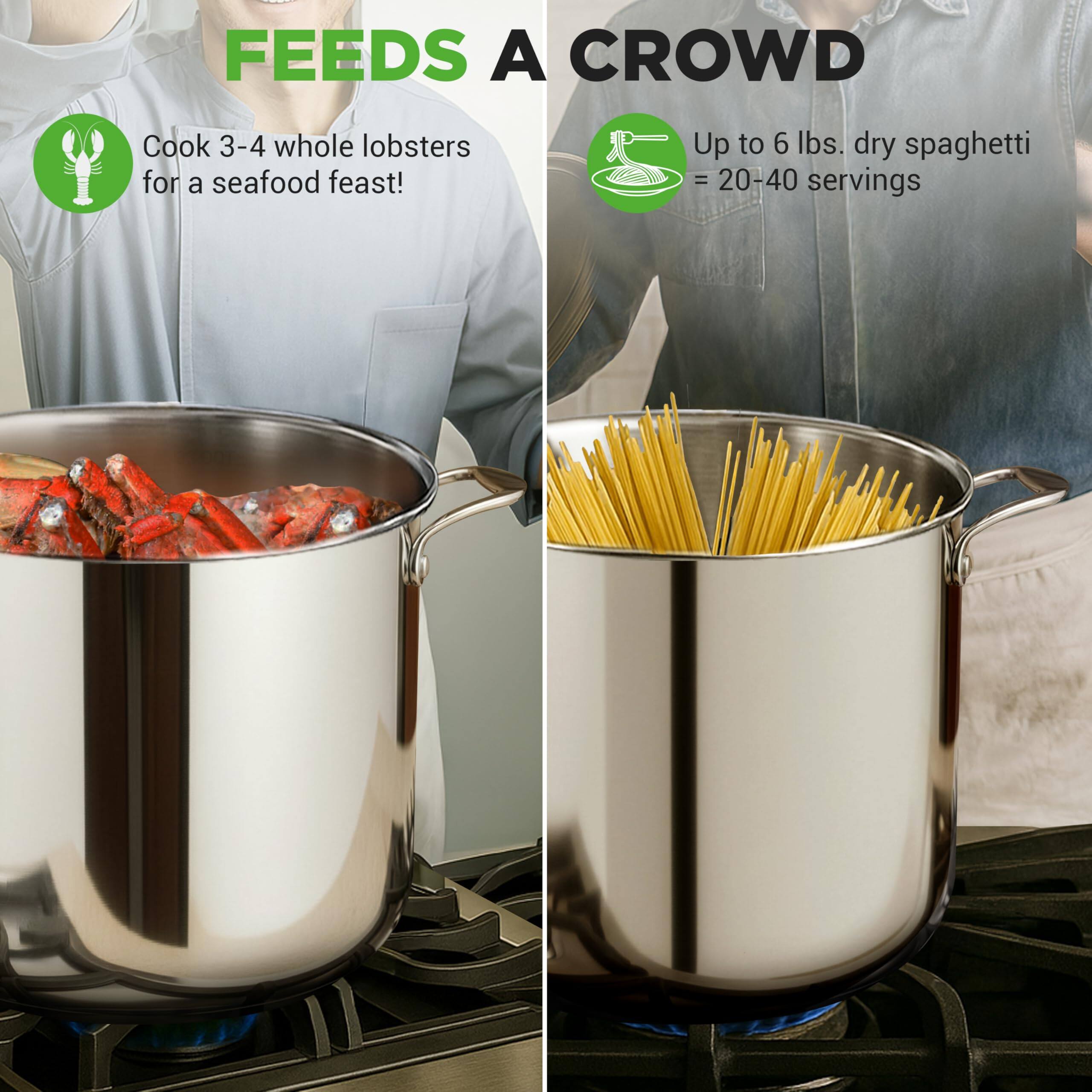 FEEDS A CROWD

Cook 3-4 whole lobsters for a seafood feast!

Up to 6 lbs. dry spaghetti = 20-40 servings