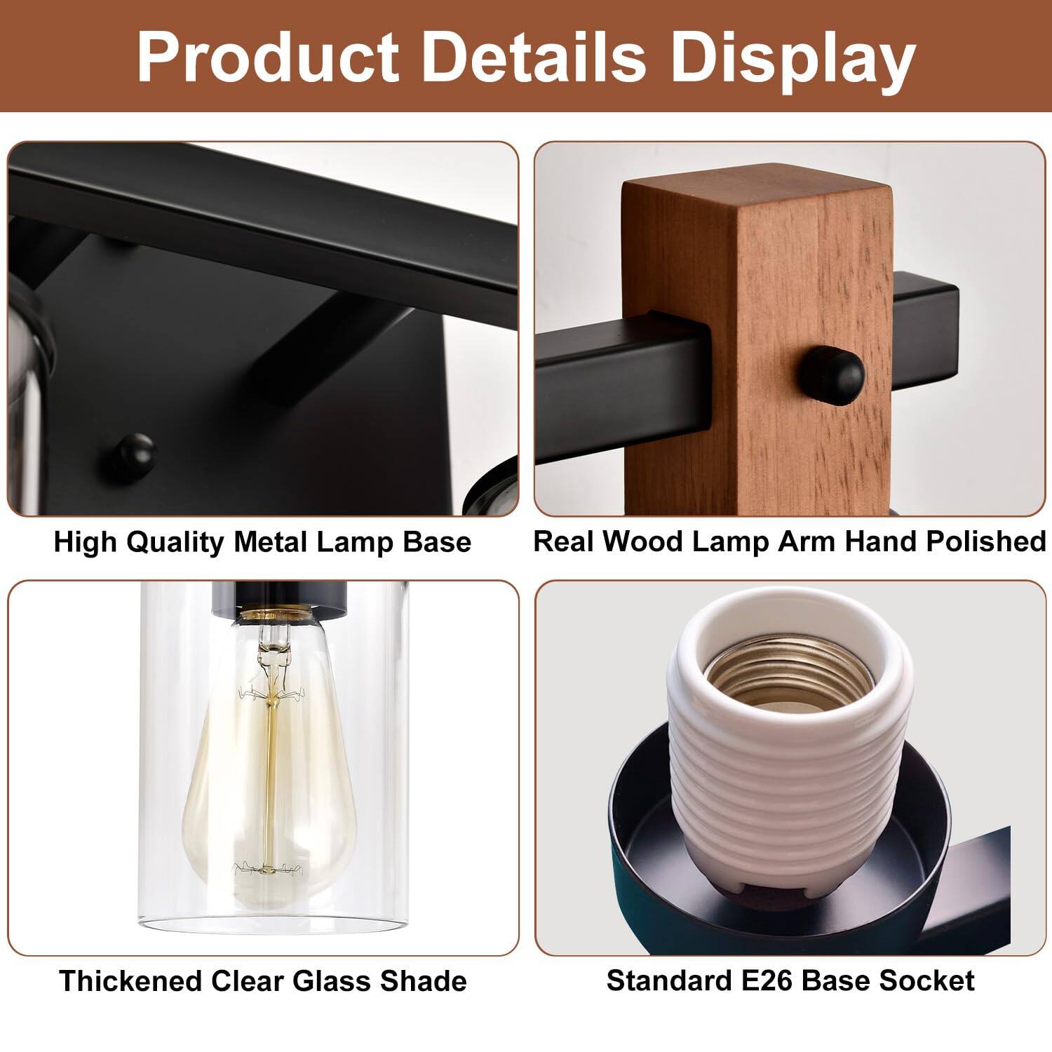 Product Details Display

- High Quality Metal Lamp Base
- Real Wood Lamp Arm Hand Polished
- Thickened Clear Glass Shade
- Standard E26 Base Socket