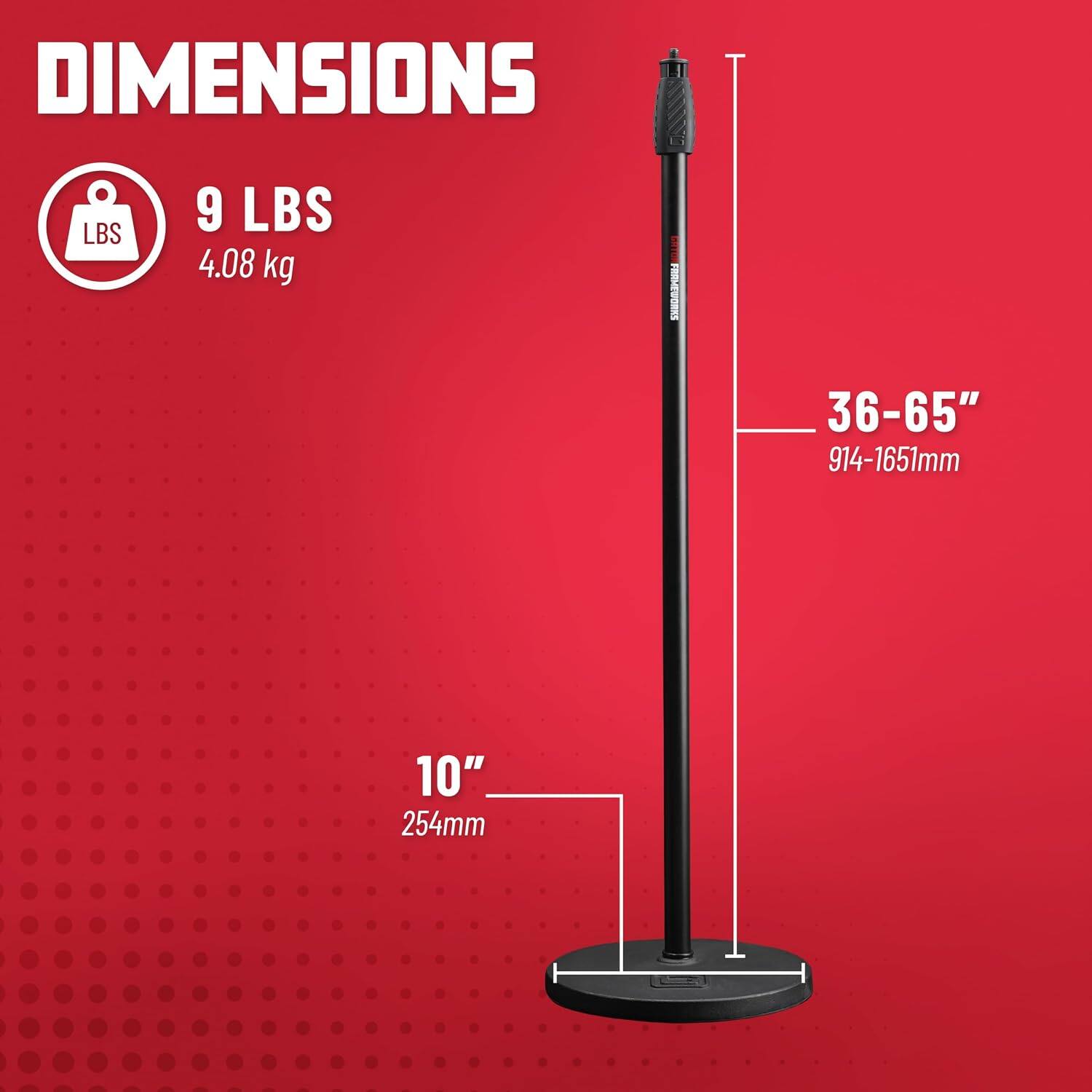 DIMENSIONS  
9 LBS  
4.08 kg  
36-65"  
914-1651mm  
10"  
254mm