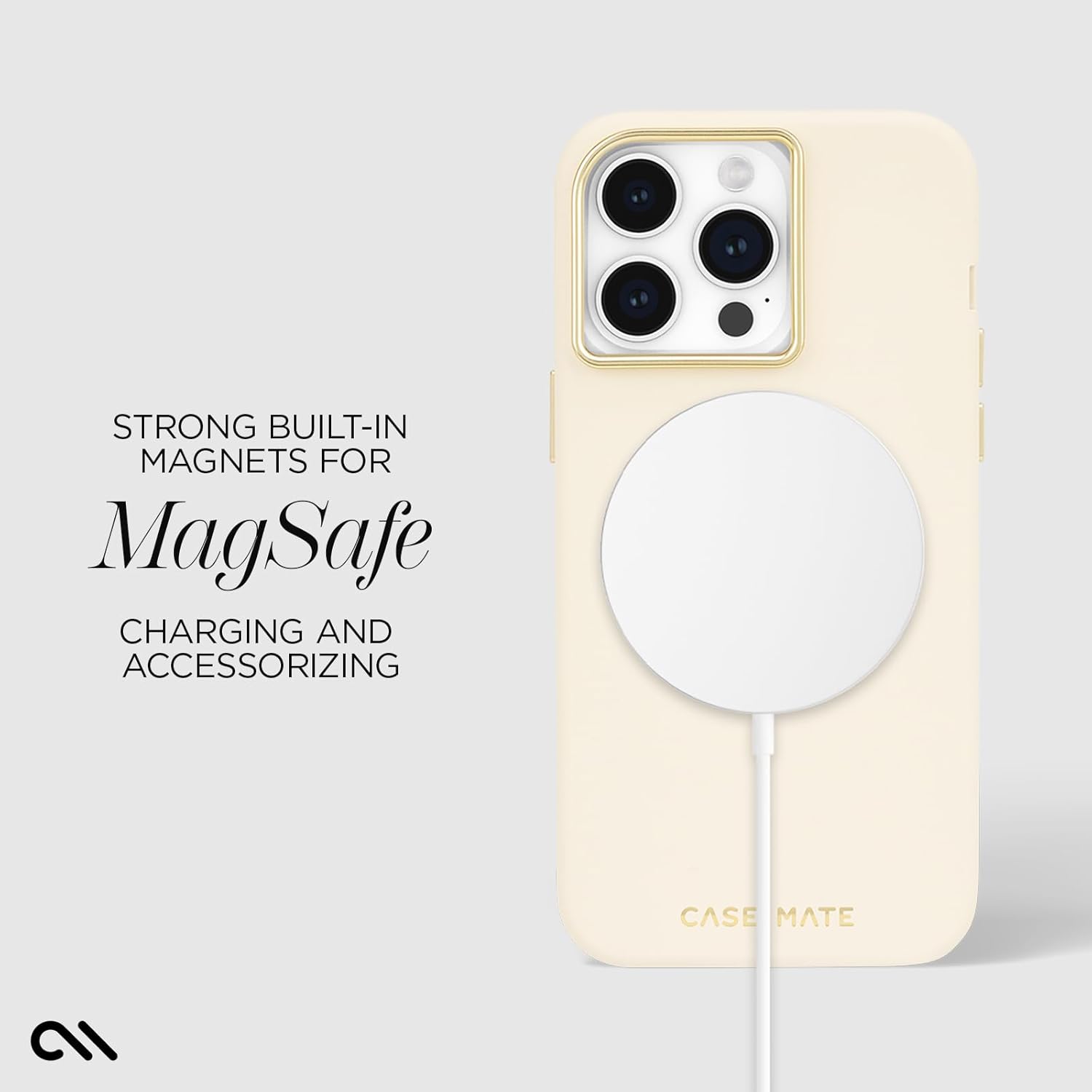 STRONG BUILT-IN MAGNETS FOR MagSafe CHARGING AND ACCESSORIZING  
CASE MATE