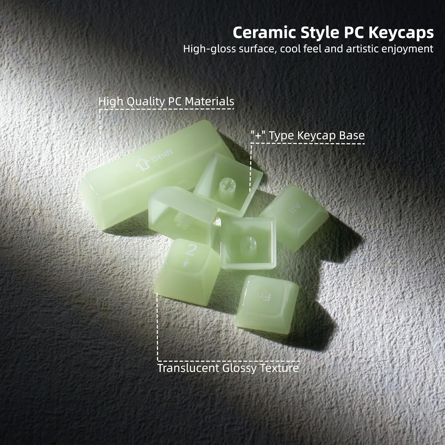 Ceramic Style PC Keycaps  
High-gloss surface, cool feel and artistic enjoyment  

High Quality PC Materials  
"Shift" Type Keycap Base  
Translucent Glossy Texture