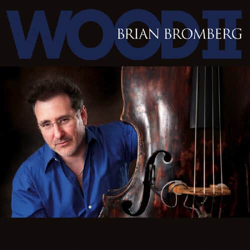 Brian Bromberg - Wood II   - COMPACT DISCS [CD] price history on PriceWatchPro
