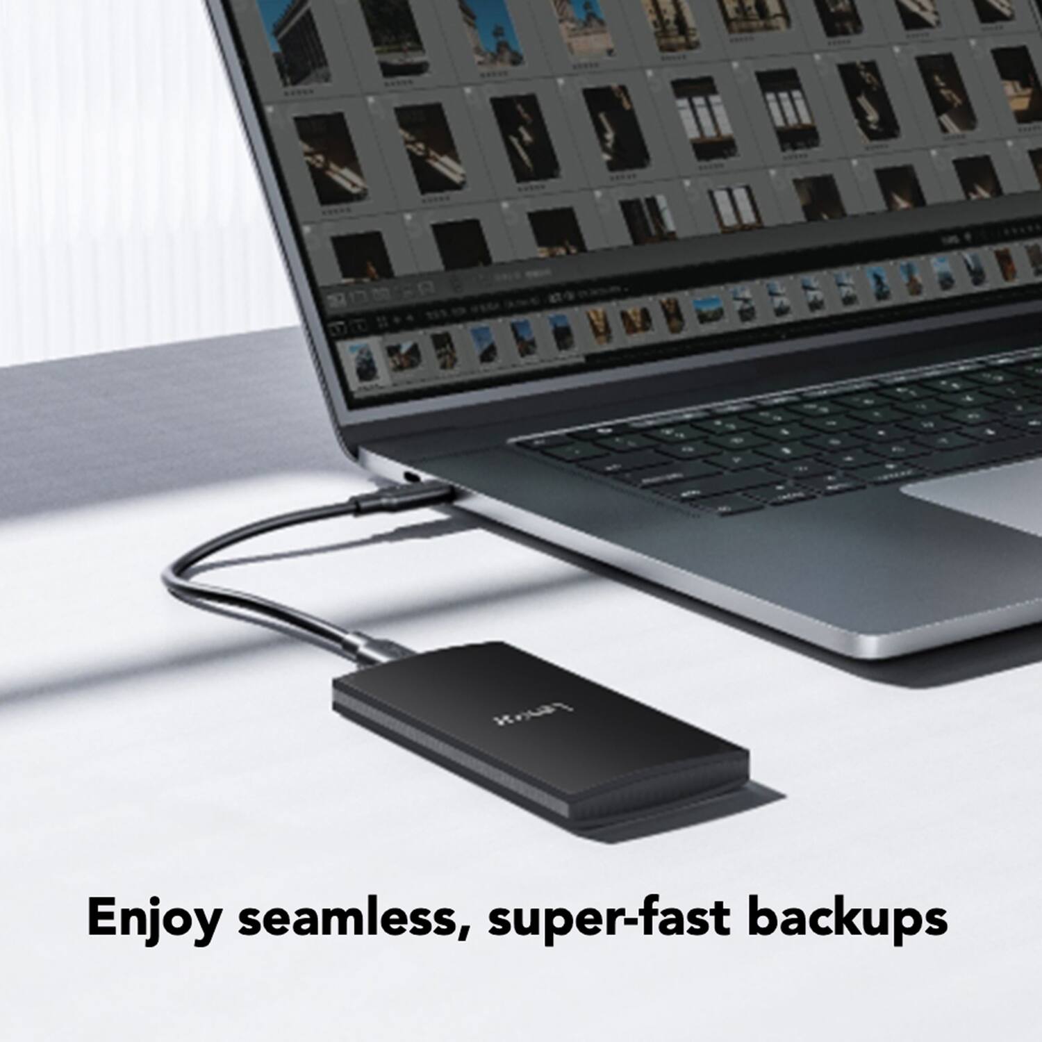 Enjoy seamless, super-fast backups