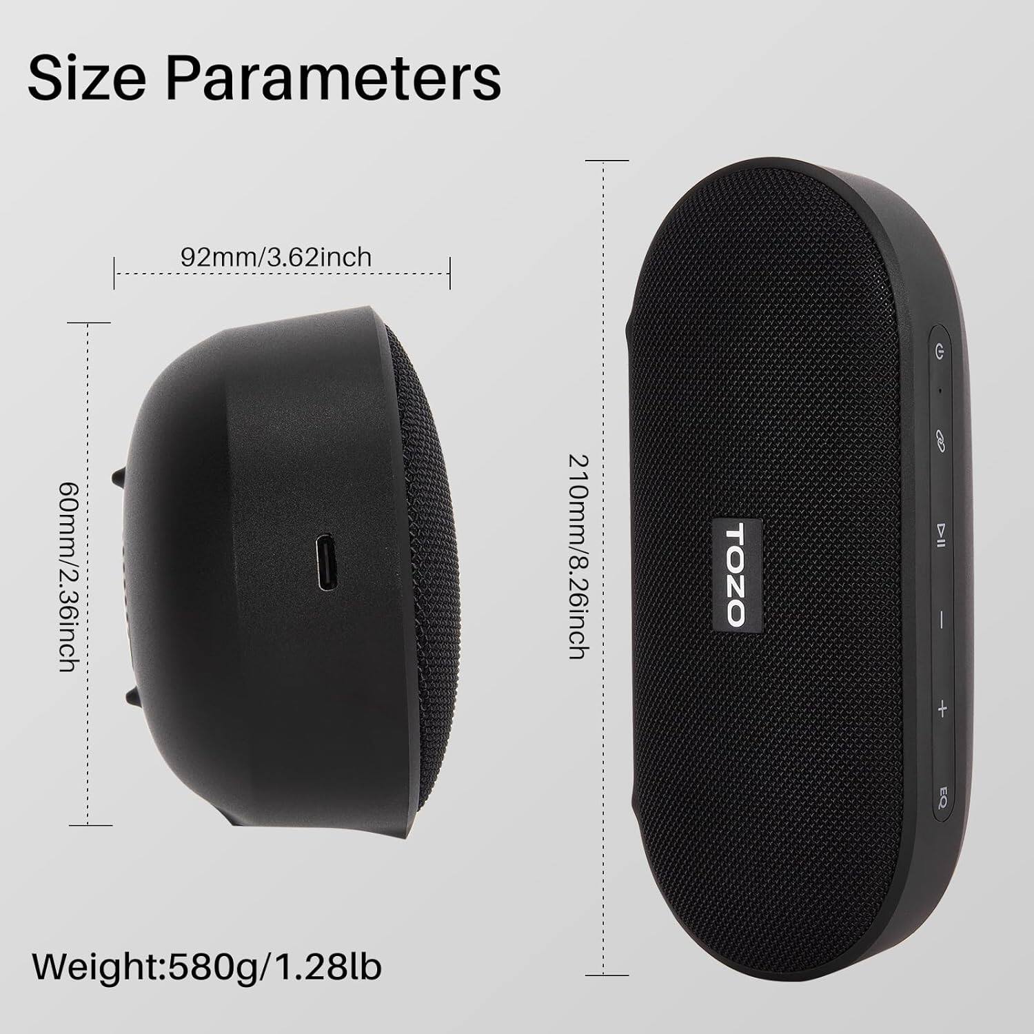 Size Parameters  
92mm/3.62inch  
60mm/2.36inch  
210mm/8.26inch  

TOZO  

Weight: 580g/1.28lb