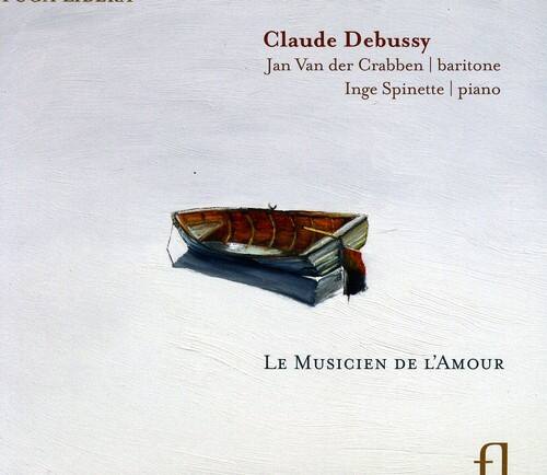 Claude Debussy  
Jan Van der Crabben | baritone  
Inge Spinette | piano  

Le Musicien de l'Amour