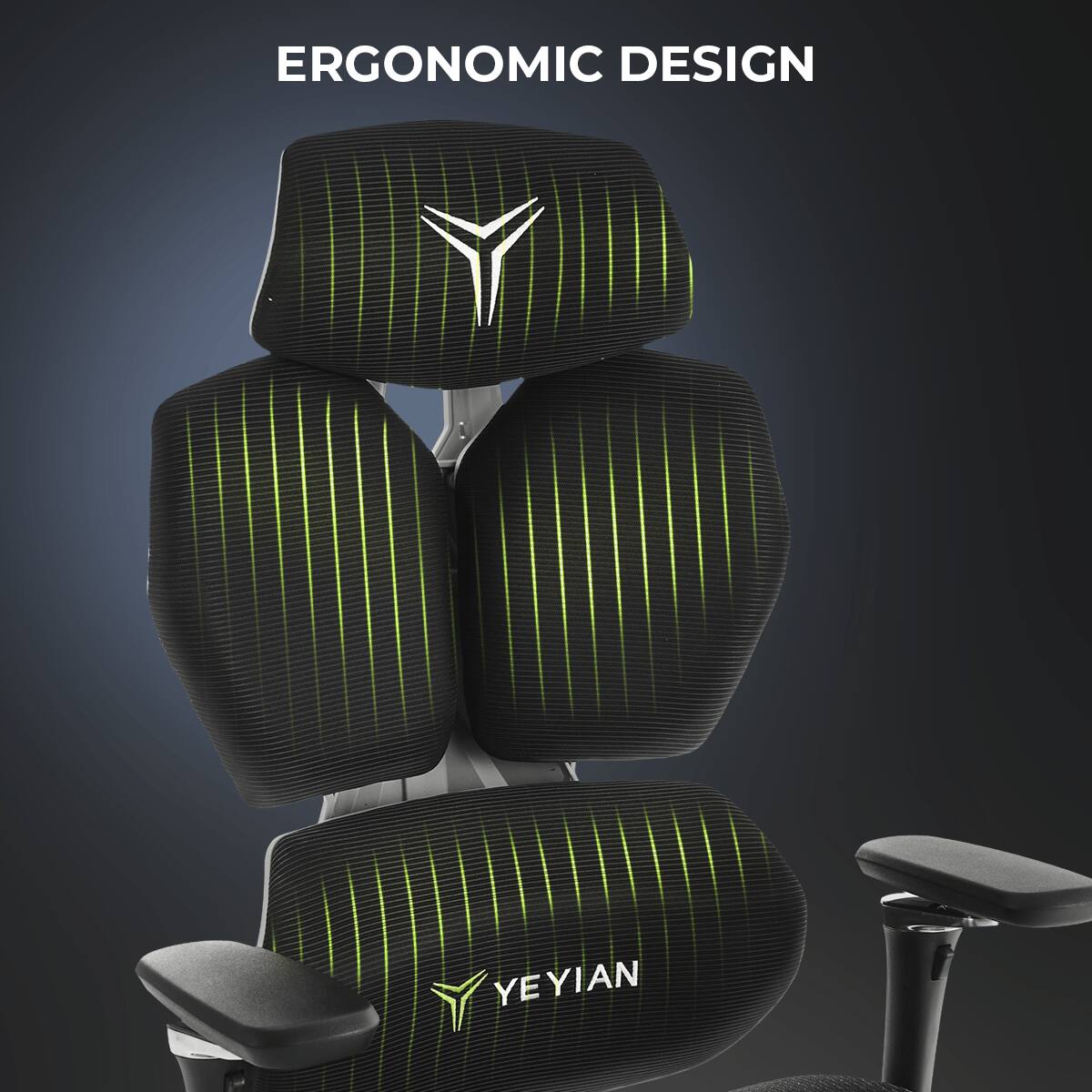 ERGONOMIC DESIGN

YEYIAN