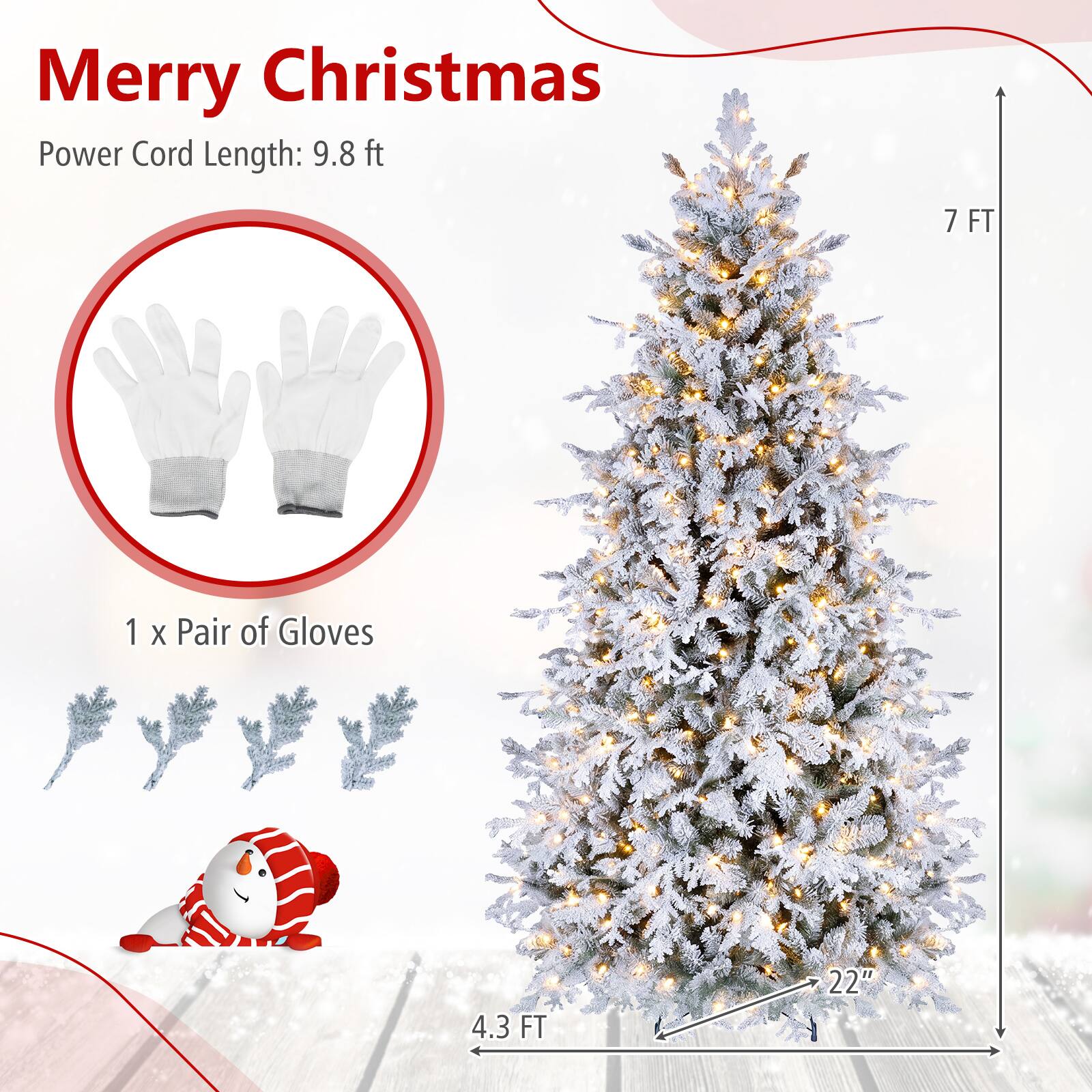 Merry Christmas  
Power Cord Length: 9.8 ft  
1 x Pair of Gloves  
7 FT  
4.3 FT  
22"