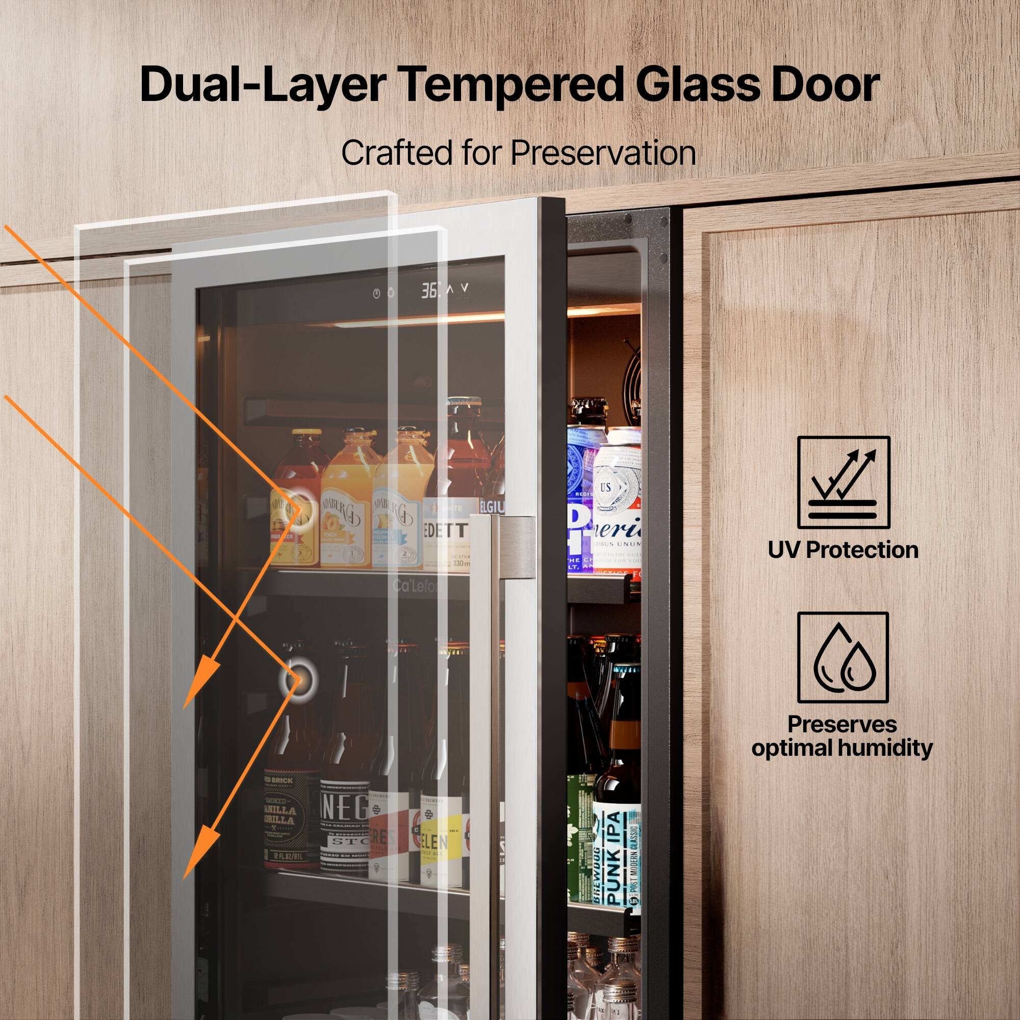 Dual-Layer Tempered Glass Door  
Crafted for Preservation  

UV Protection  
Preserves optimal humidity