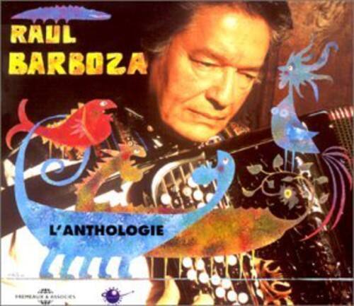 RAUL BARBOZA  
L'ANTHOLOGIE