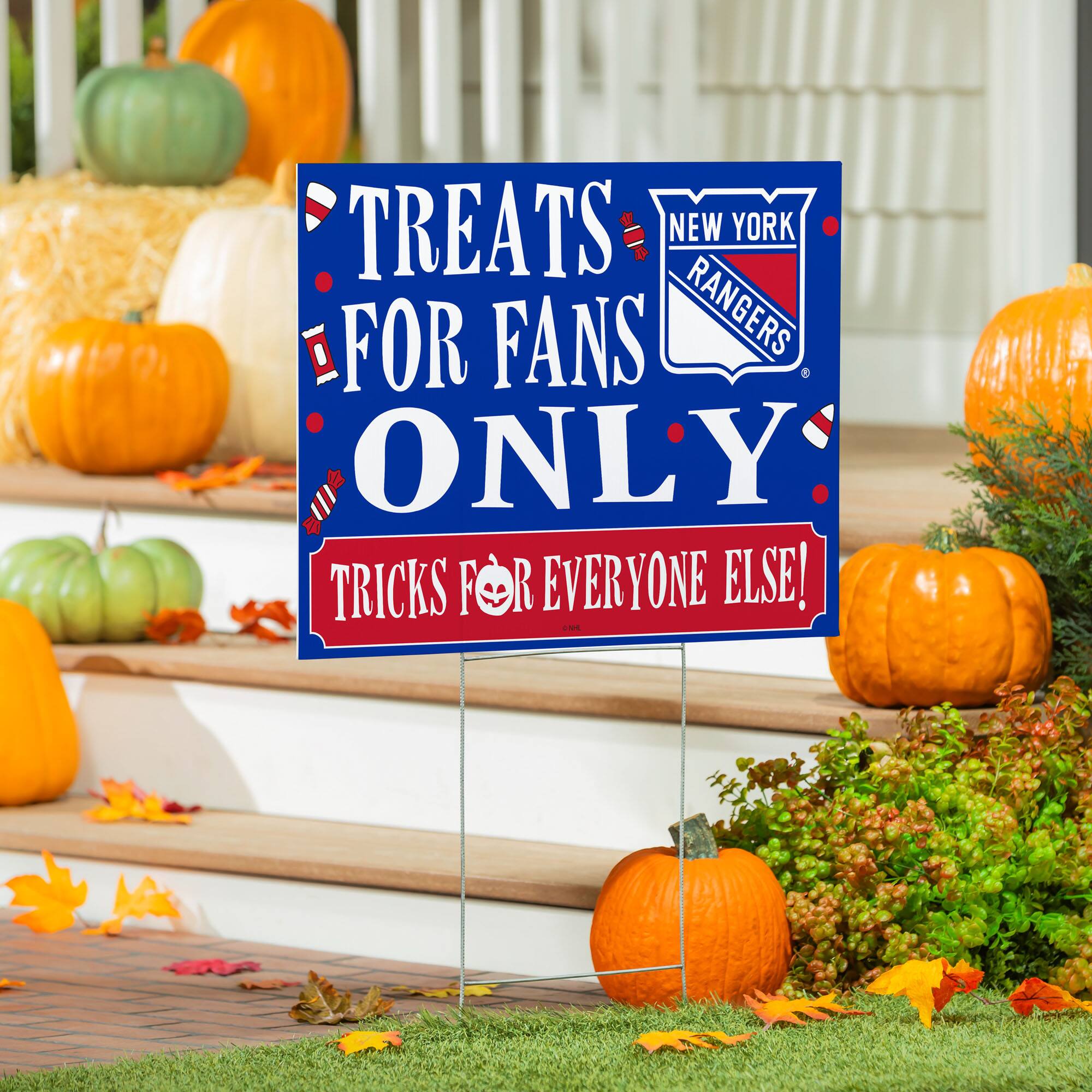 TREATS FOR FANS ONLY  
TRICKS FOR EVERYONE ELSE!  

NEW YORK RANGERS
