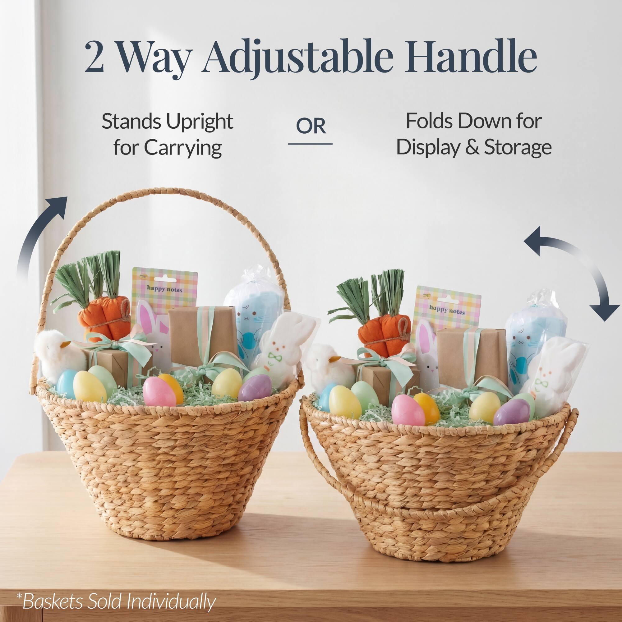 2 Way Adjustable Handle  
Stands Upright for Carrying OR Folds Down for Display & Storage  
*Baskets Sold Individually