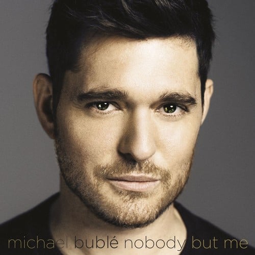 michael bublé nobody but me