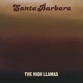 The High Llamas - Santa Barbara - VINYL LP