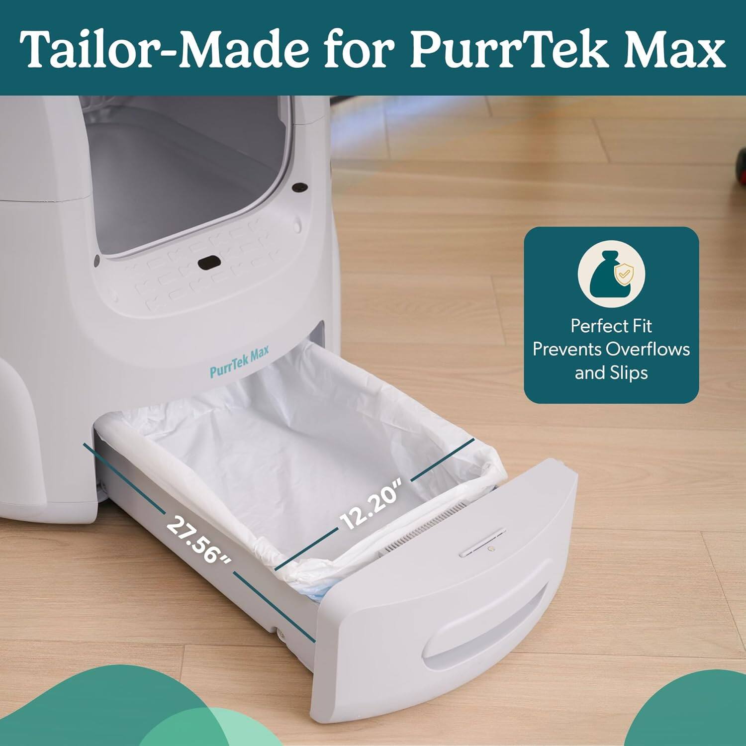 Tailor-Made for PurrTek Max

KEFGER Max PurrTek

Perfect Fit Prevents Overflows and Slips

27.56" x 12.20"