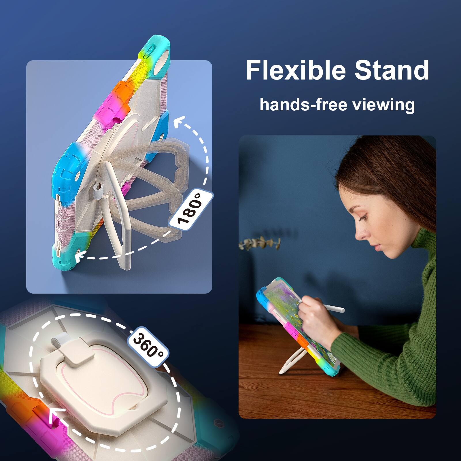 Flexible Stand  
hands-free viewing  
180°  
360°