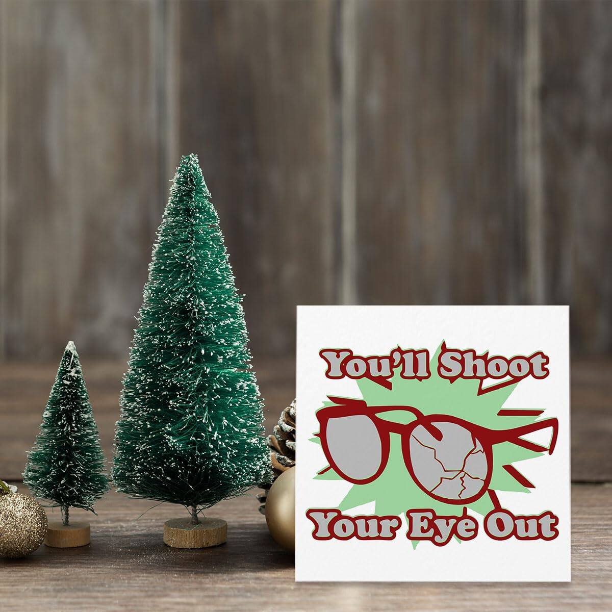 You'll Shoot Your Eye Out