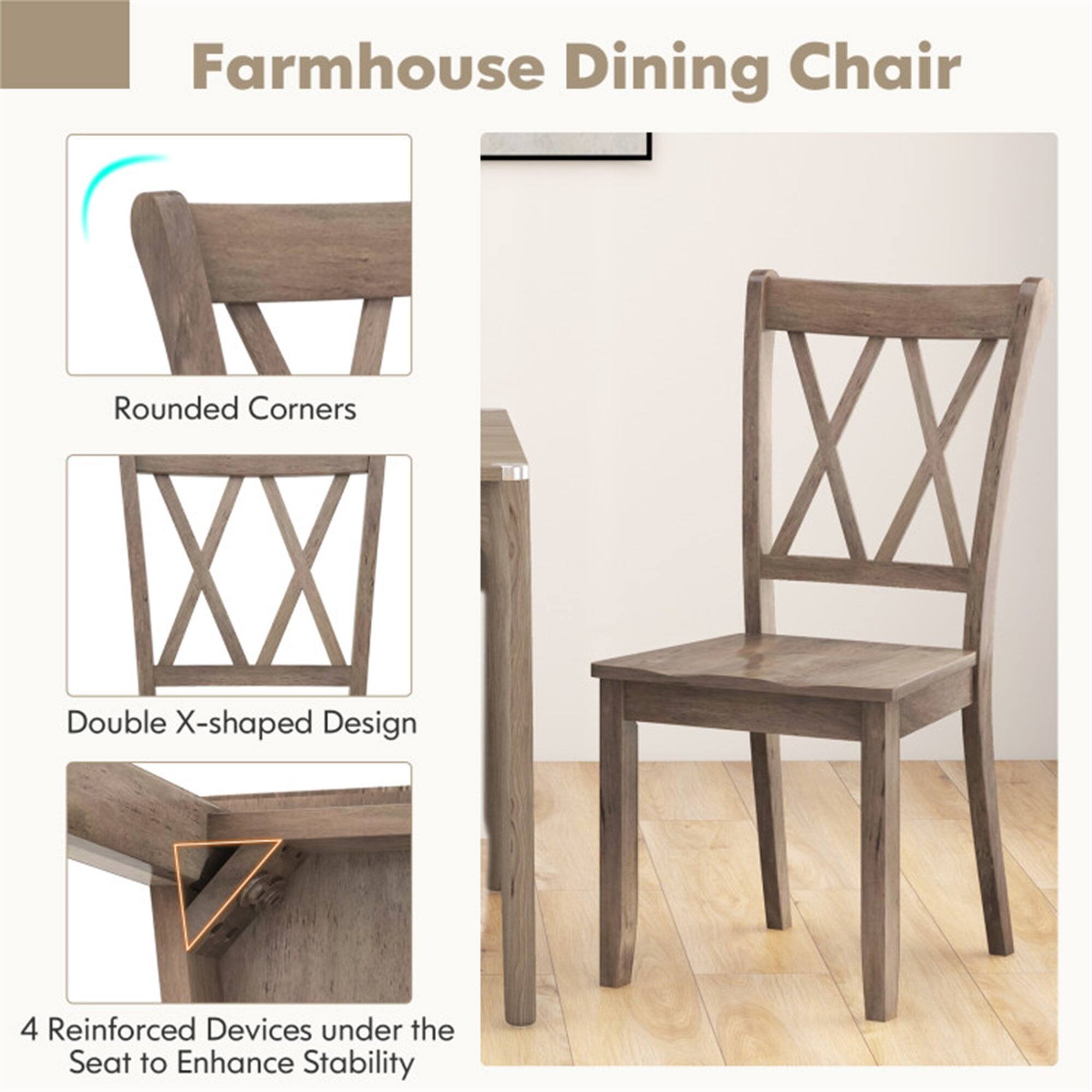 Farmhouse Dining Chair

- Rounded Corners
- Double X-shaped Design
- 4 Reinforced Devices under the Seat to Enhance Stability