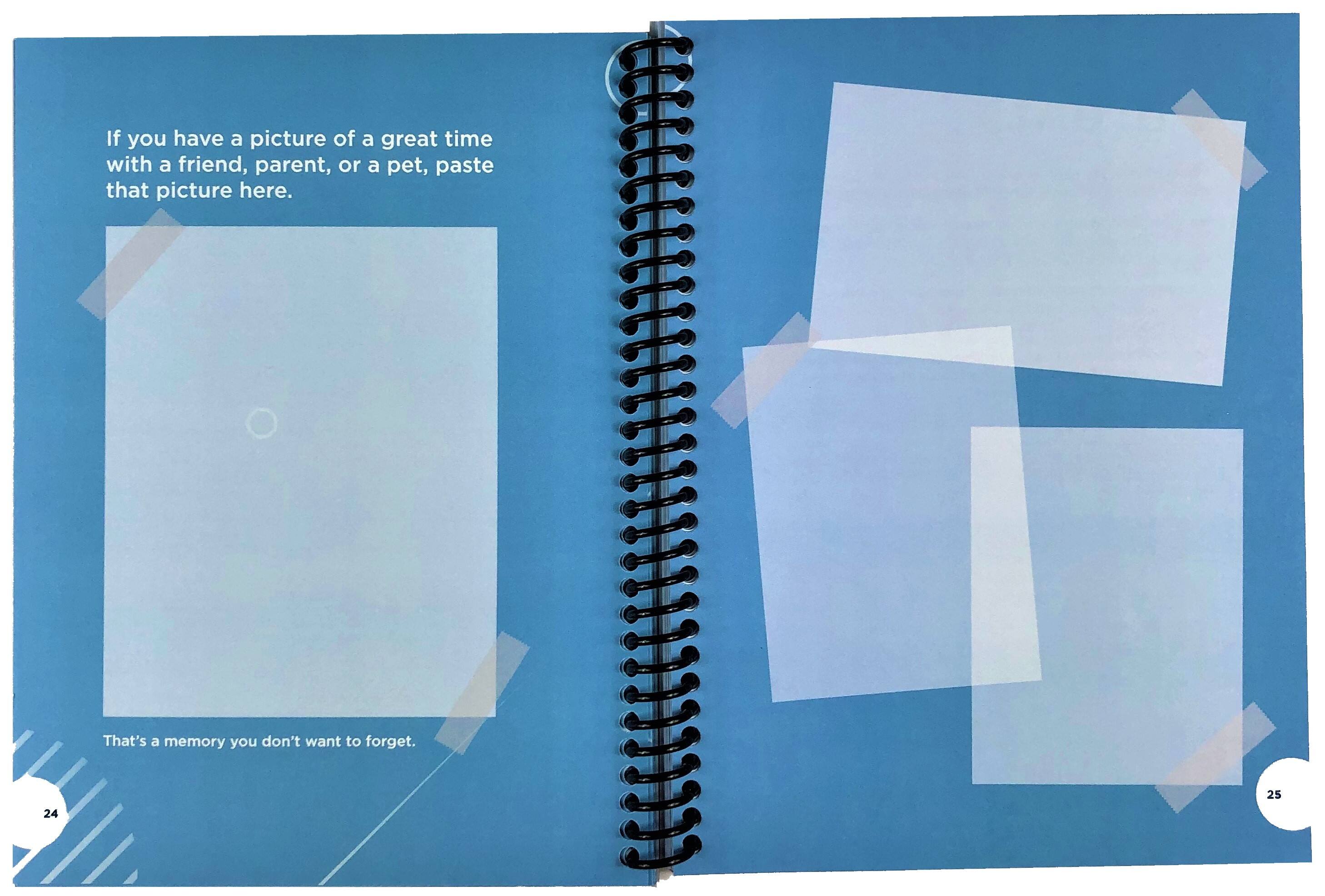 24 If you have a picture of a great time with a friend, parent, or a pet, paste that picture here. That's a memory you don't want to forget.