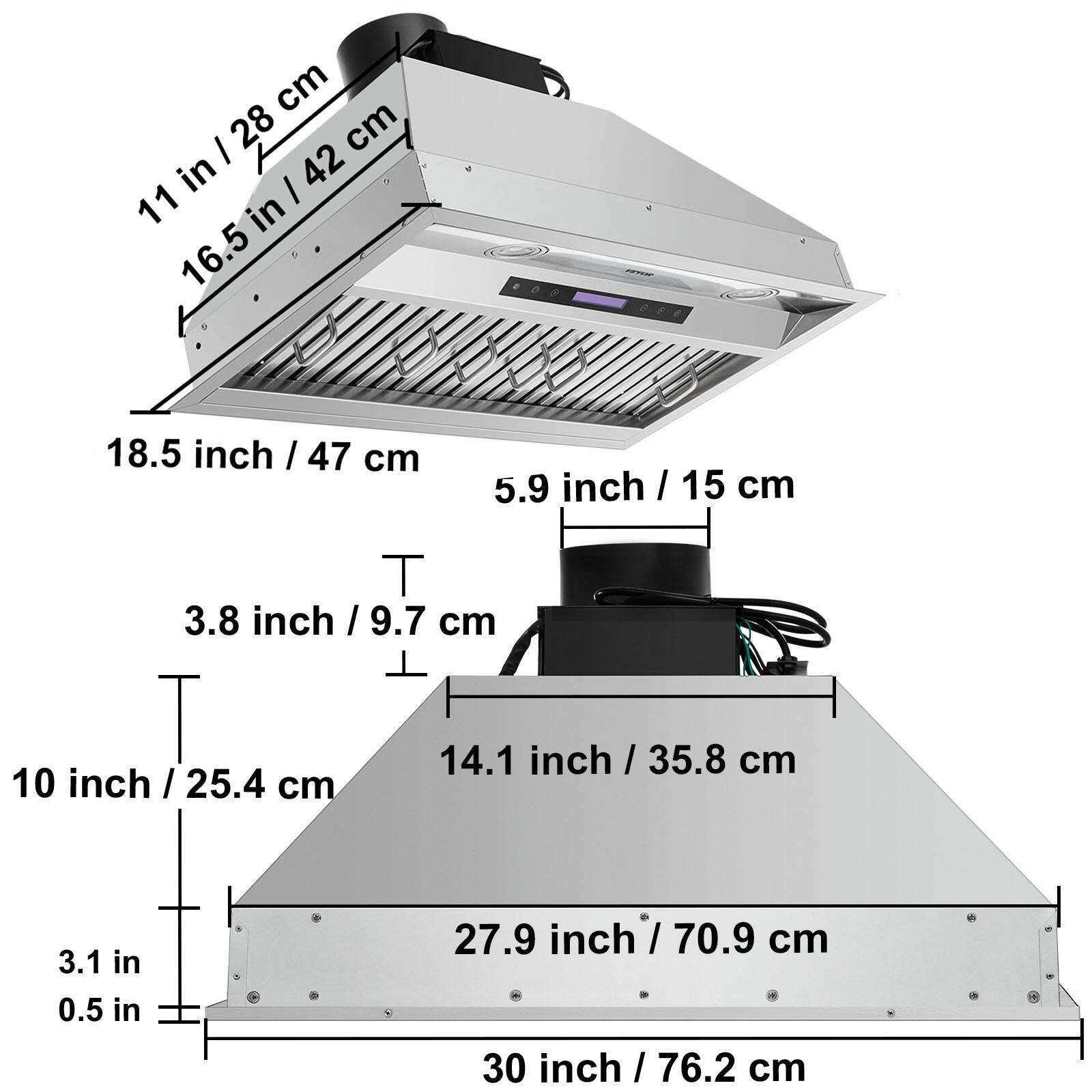 11 in / 28 cm  
16.5 in / 42 cm  
18.5 inch / 47 cm  
5.9 inch / 15 cm  
3.8 inch / 9.7 cm  
10 inch / 25.4 cm  
14.1 inch / 35.8 cm  
3.1 in / 0.5 in  
27.9 inch / 70.9 cm  
30 inch / 76.2 cm