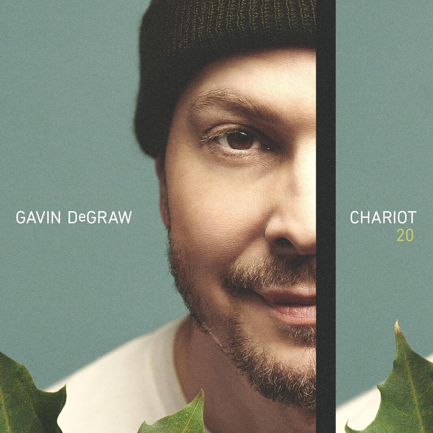 GAVIN DeGRAW

CHARIOT 20