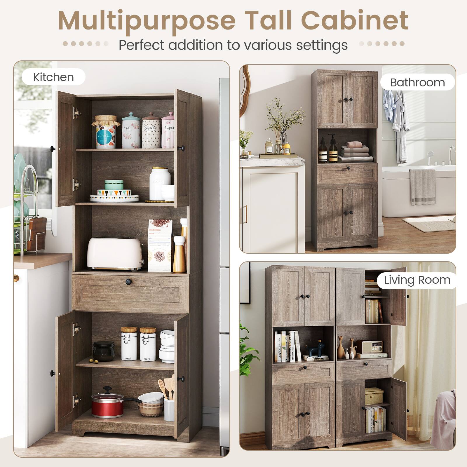 Multipurpose Tall Cabinet  
Perfect addition to various settings  
Kitchen  
Bathroom  
Living Room