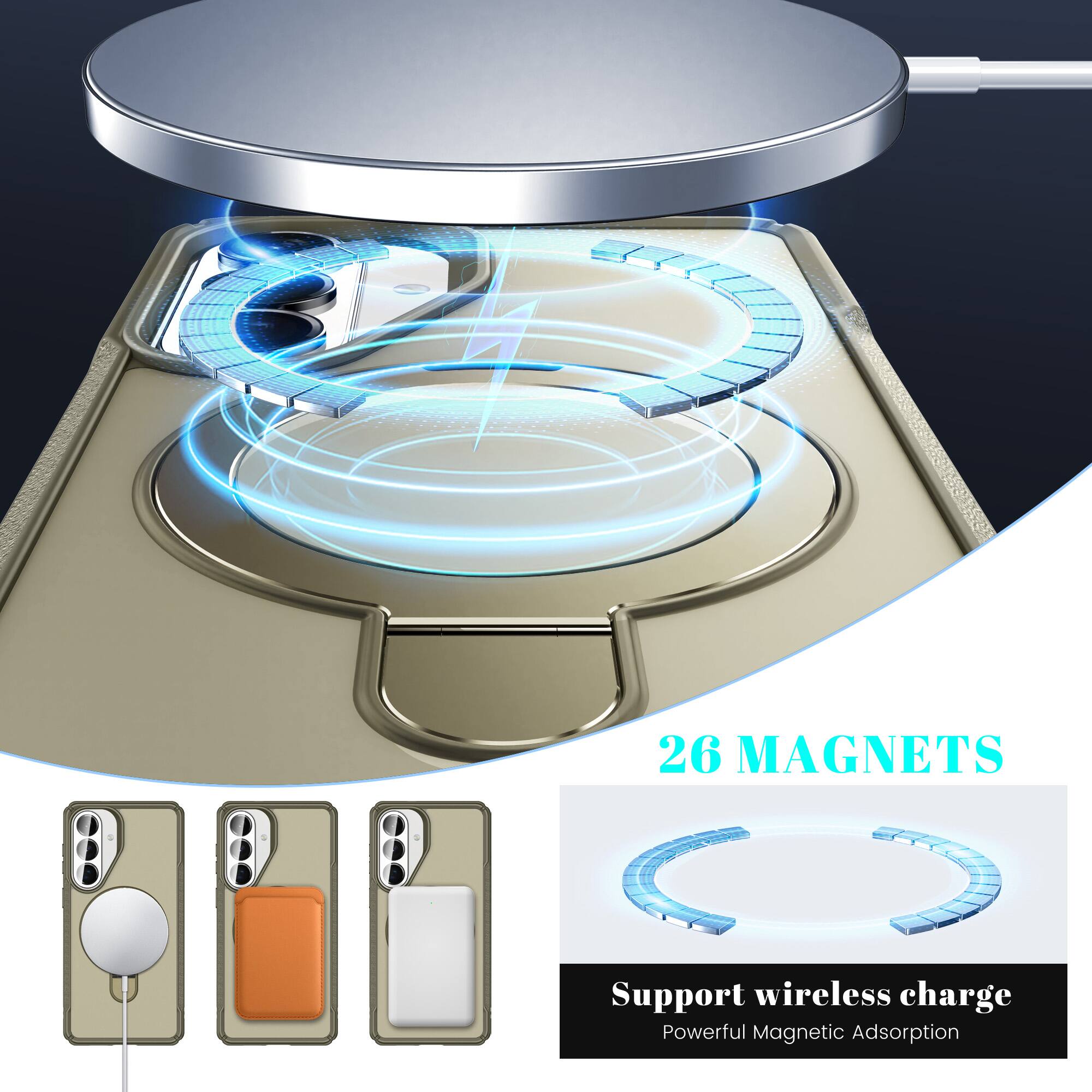 26 MAGNETS  
Support wireless charge  
Powerful Magnetic Adsorption