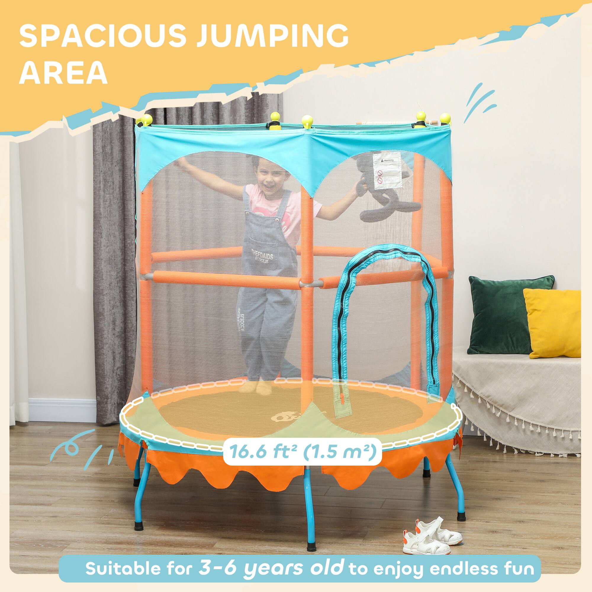 SPACIOUS JUMPING AREA

16.6 ft² (1.5 m²)

Suitable for 3-6 years old to enjoy endless fun
