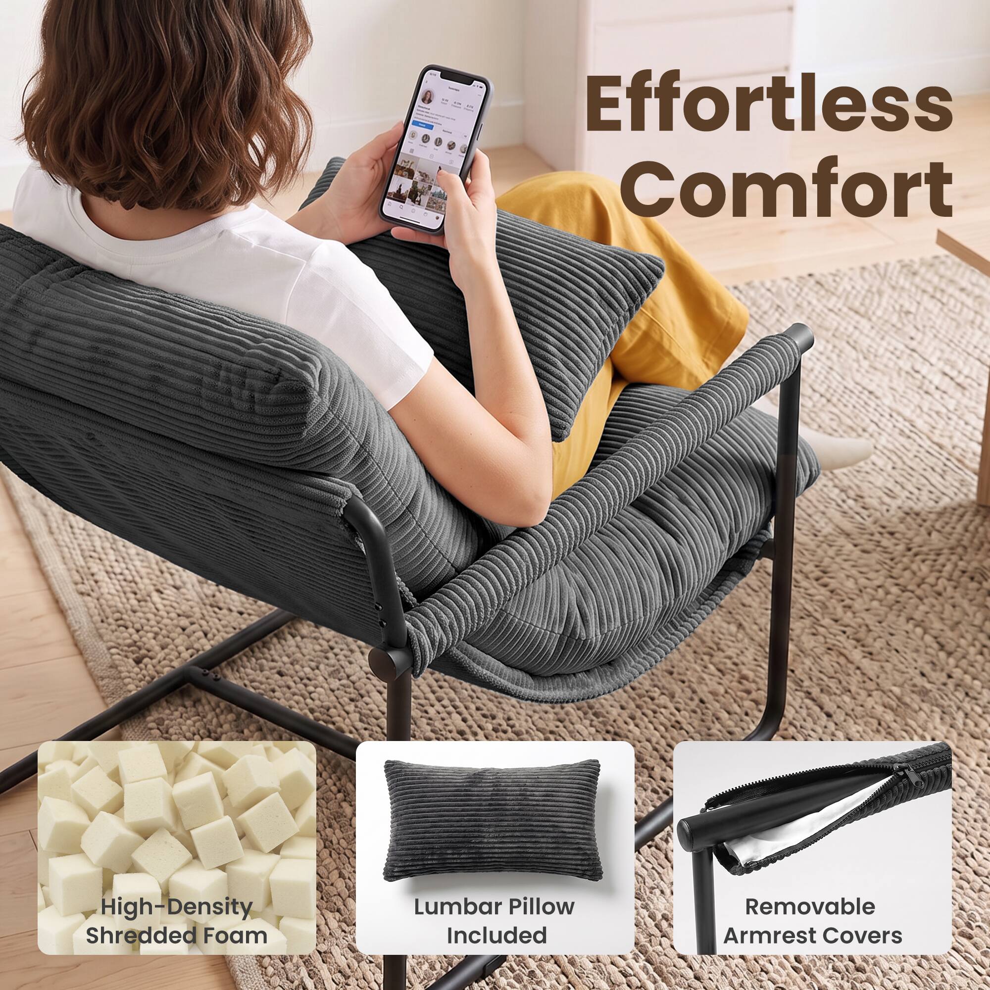 Effortless Comfort

High-Density Shredded Foam

Lumbar Pillow Included

Removable Armrest Covers