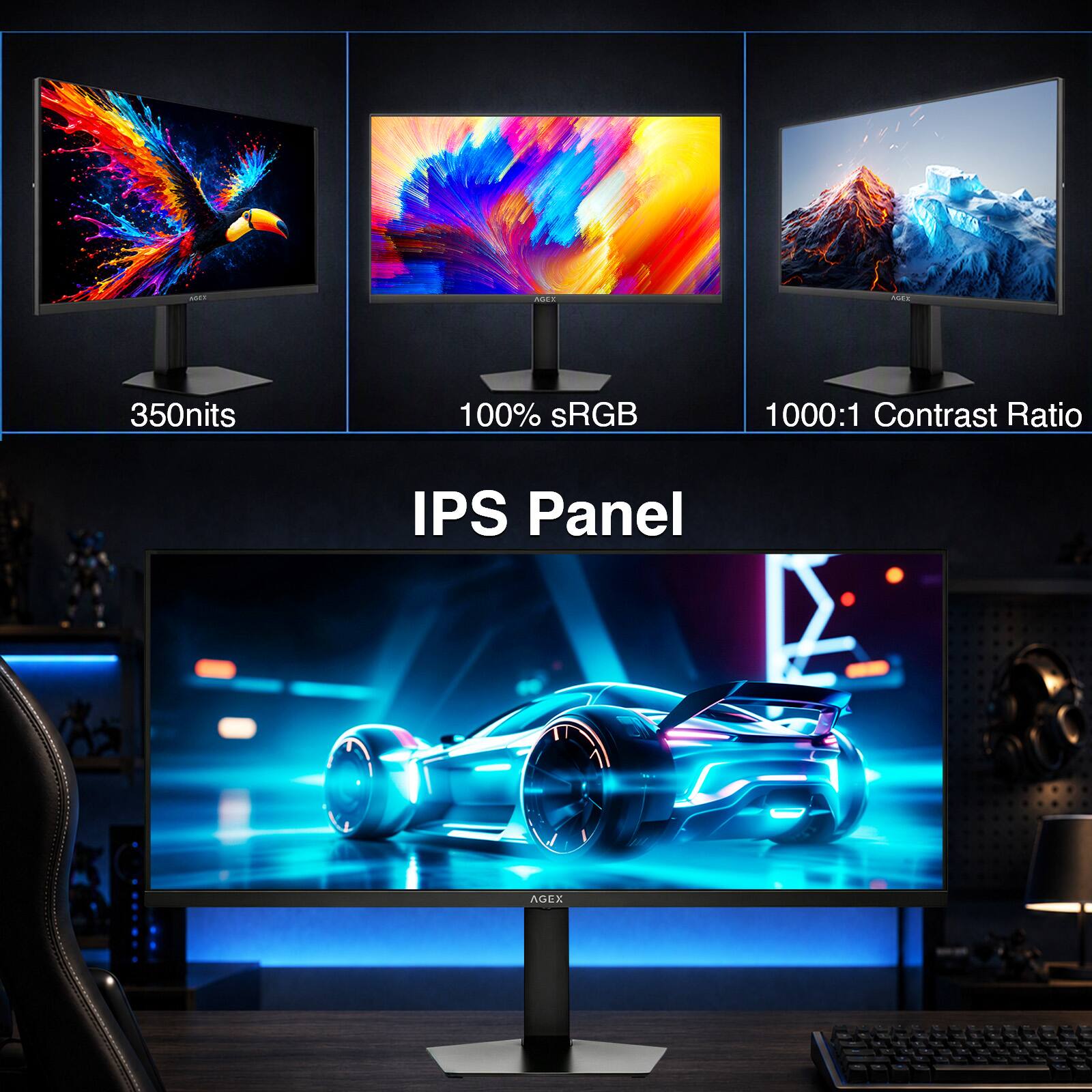 AGES

AGEX
350nits
100% sRGB
1000:1 Contrast Ratio
IPS Panel