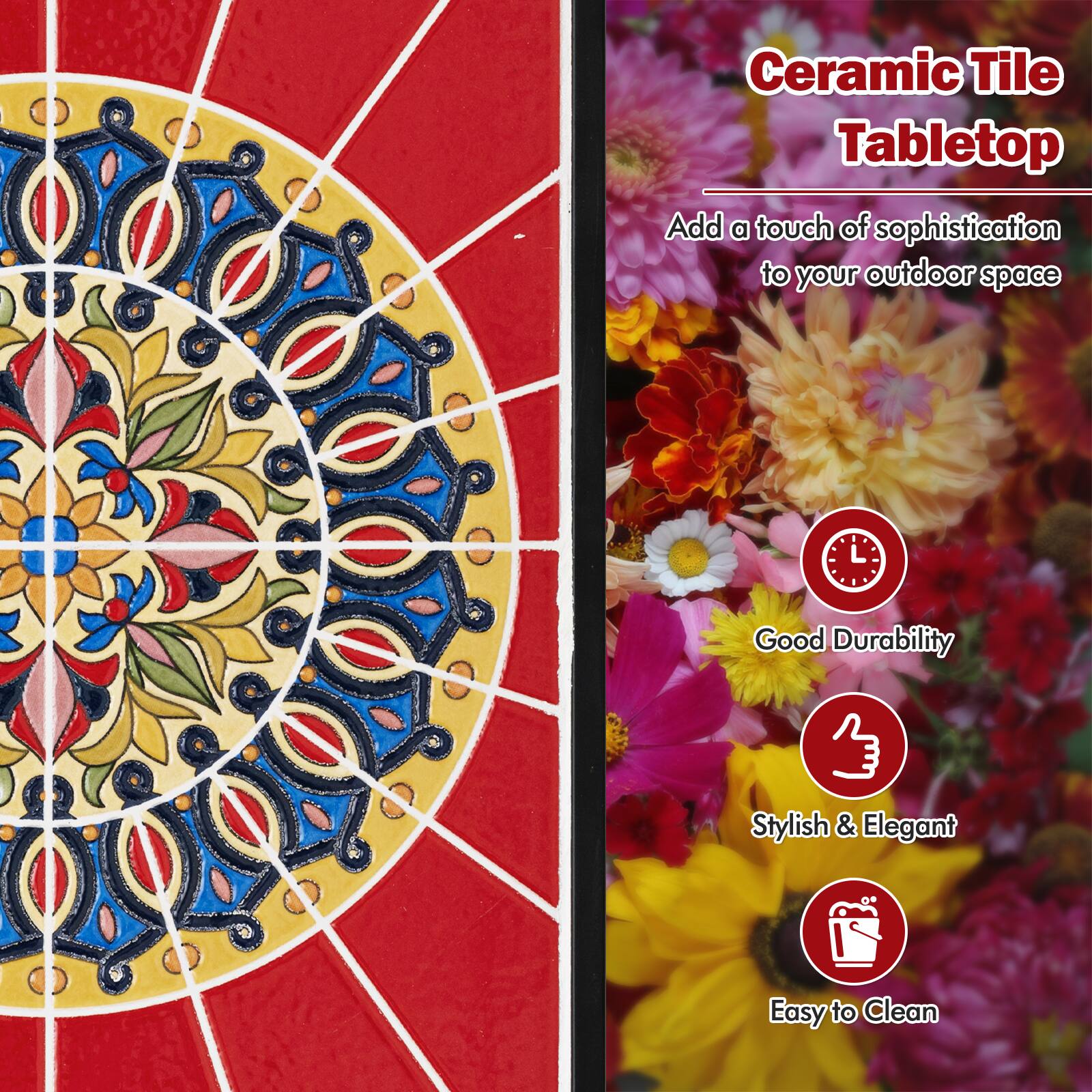 Ceramic Tile Tabletop

Add a touch of sophistication to your outdoor space

- Good Durability
- Stylish & Elegant
- Easy to Clean