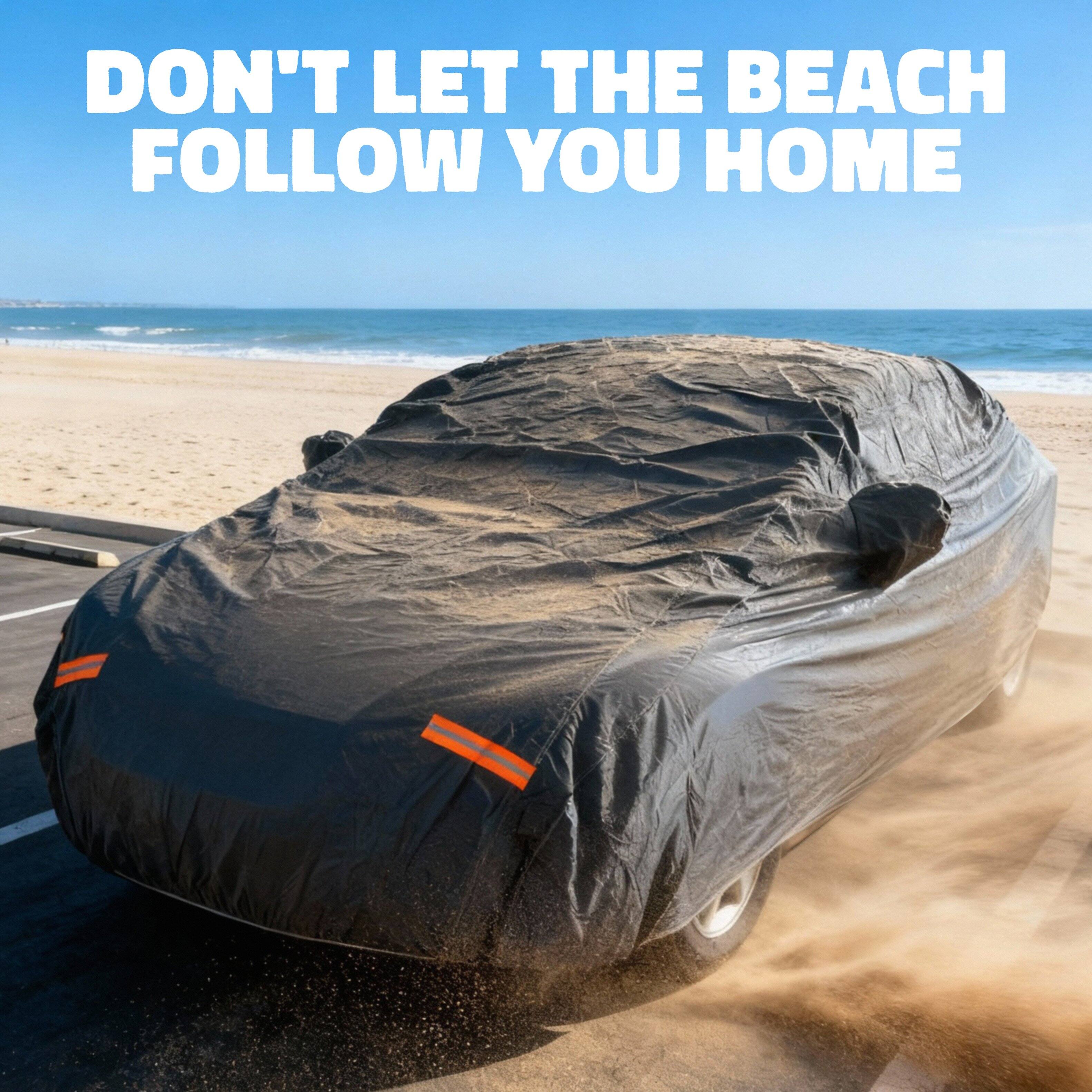 DON'T LET THE BEACH FOLLOW YOU HOME