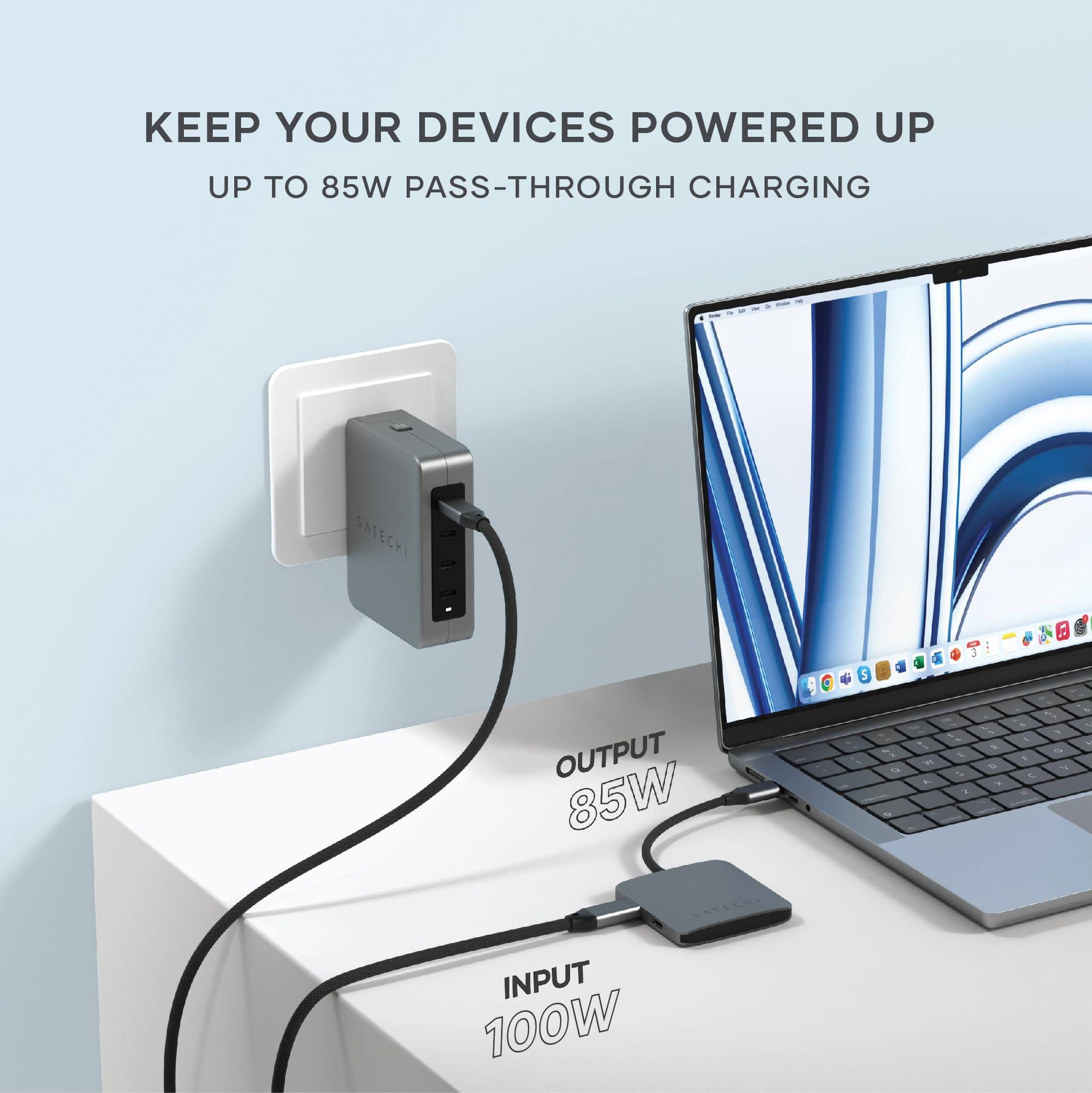 KEEP YOUR DEVICES POWERED UP UP TO 85W PASS-THROUGH CHARGING  
SATECHI 1 OUTPUT 85W  
INPUT 100W