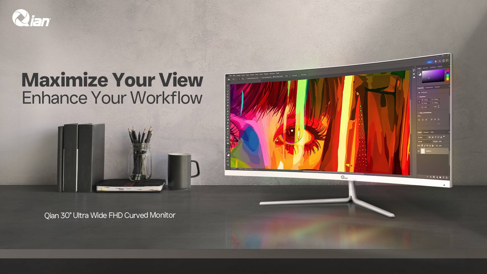 Maximize Your View  
Enhance Your Workflow  

Qian 30" Ultra Wide FHD Curved Monitor