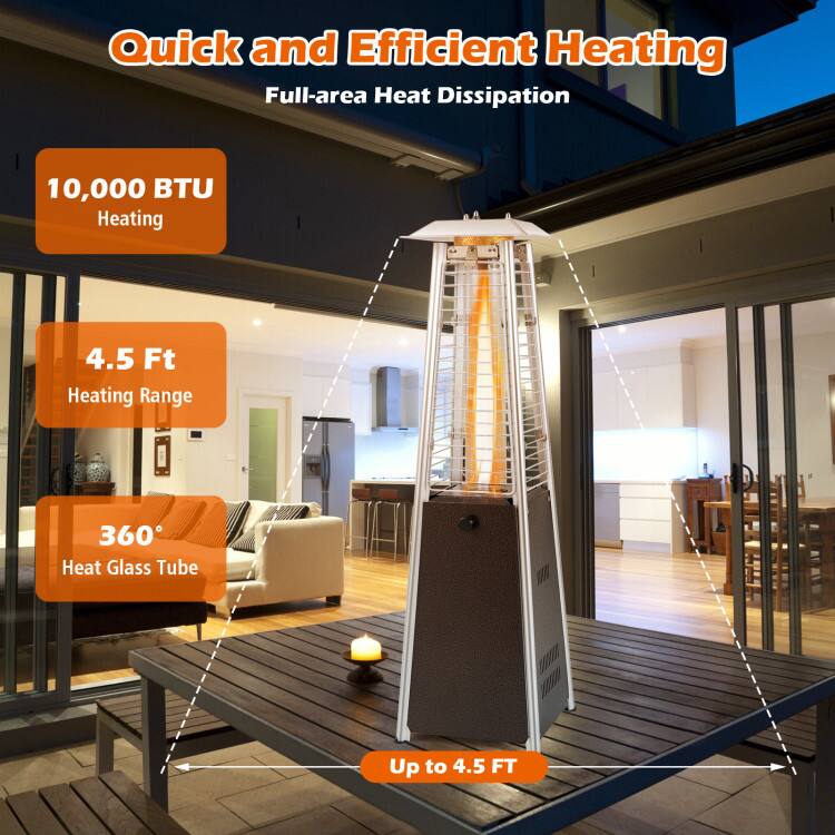 Quick and Efficient Heating  
Full-area Heat Dissipation  
10,000 BTU Heating  
4.5 Ft Heating Range  
360° Heat Glass Tube  
Up to 4.5 FT
