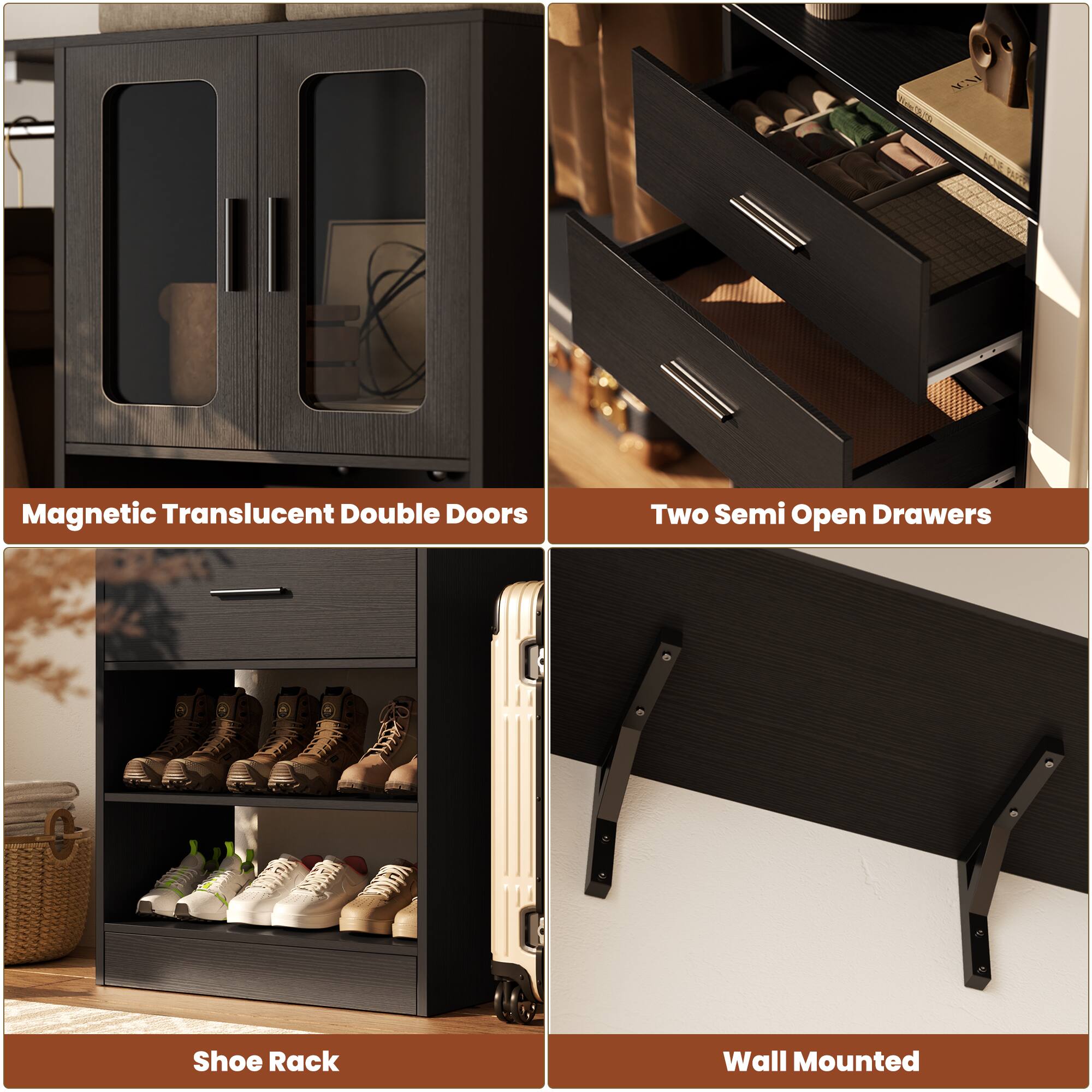 - Magnetic Translucent Double Doors
- Two Semi Open Drawers
- Shoe Rack
- Wall Mounted