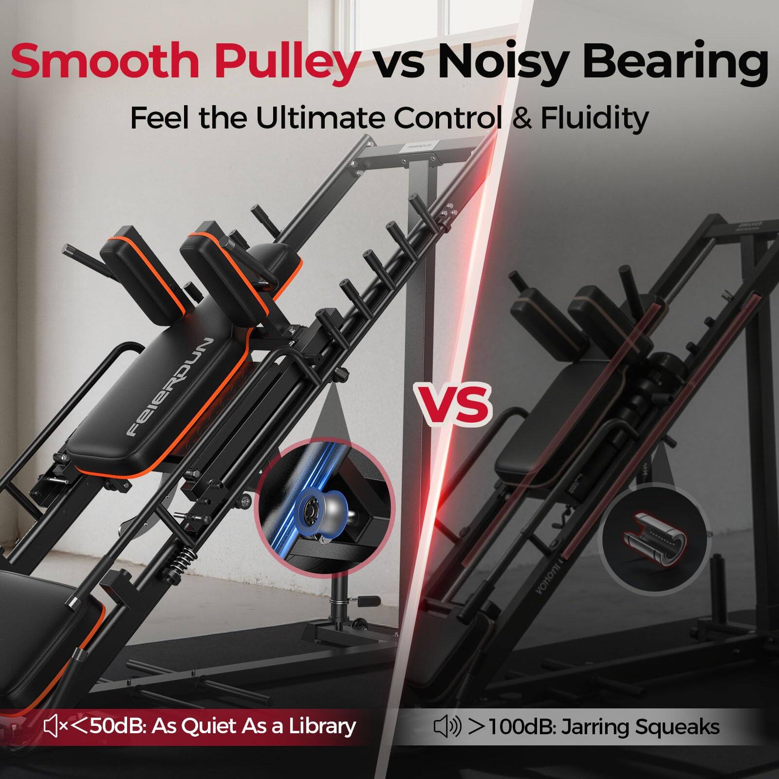 Smooth Pulley vs Noisy Bearing  
Feel the Ultimate Control & Fluidity  

FEIERDUN VS AGHOUL  

<50dB: As Quiet As a Library  
>100dB: Jarring Squeaks