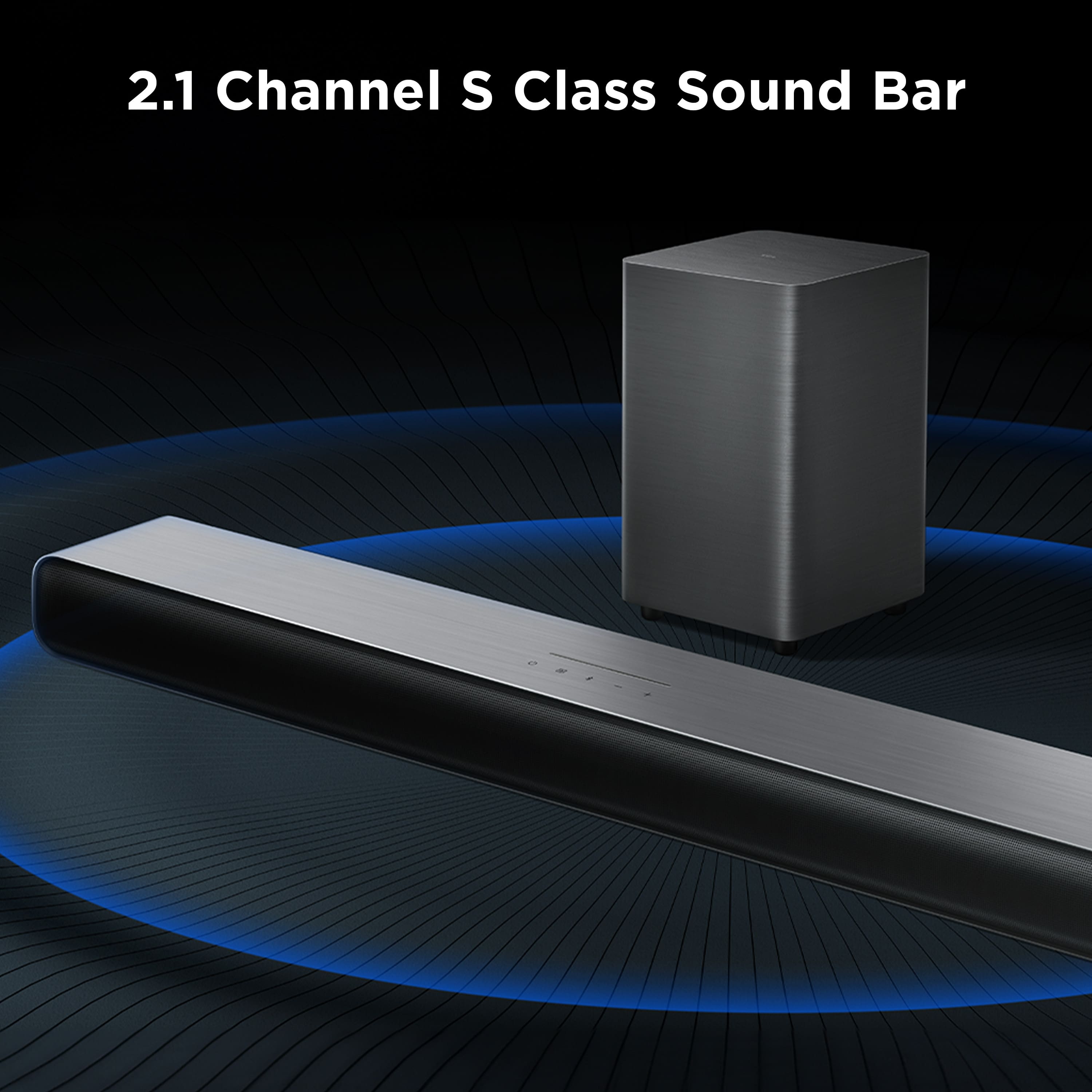 "2.1 Channel S Class Sound Bar"