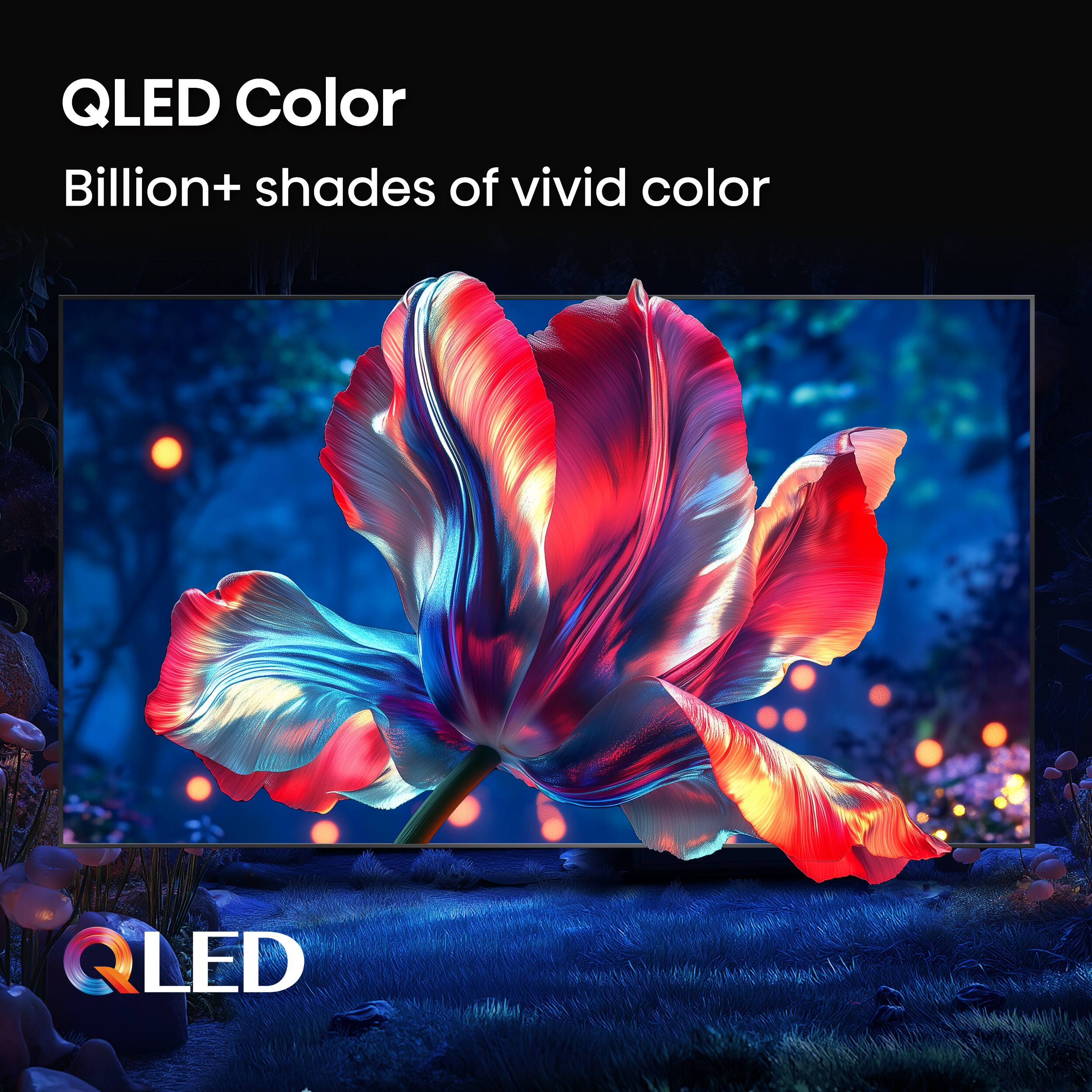 QLED Color Billion+ shades of vivid color