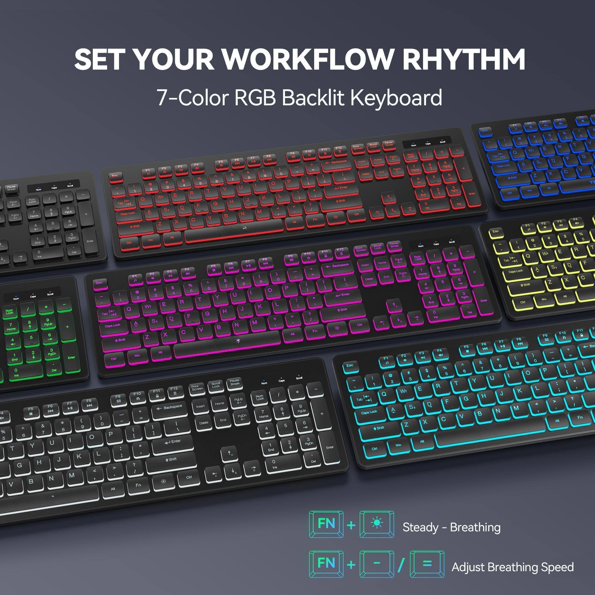 SET YOUR WORKFLOW RHYTHM  
7-Color RGB Backlit Keyboard  

FN + * Steady - Breathing  
FN + / = Adjust Breathing Speed
